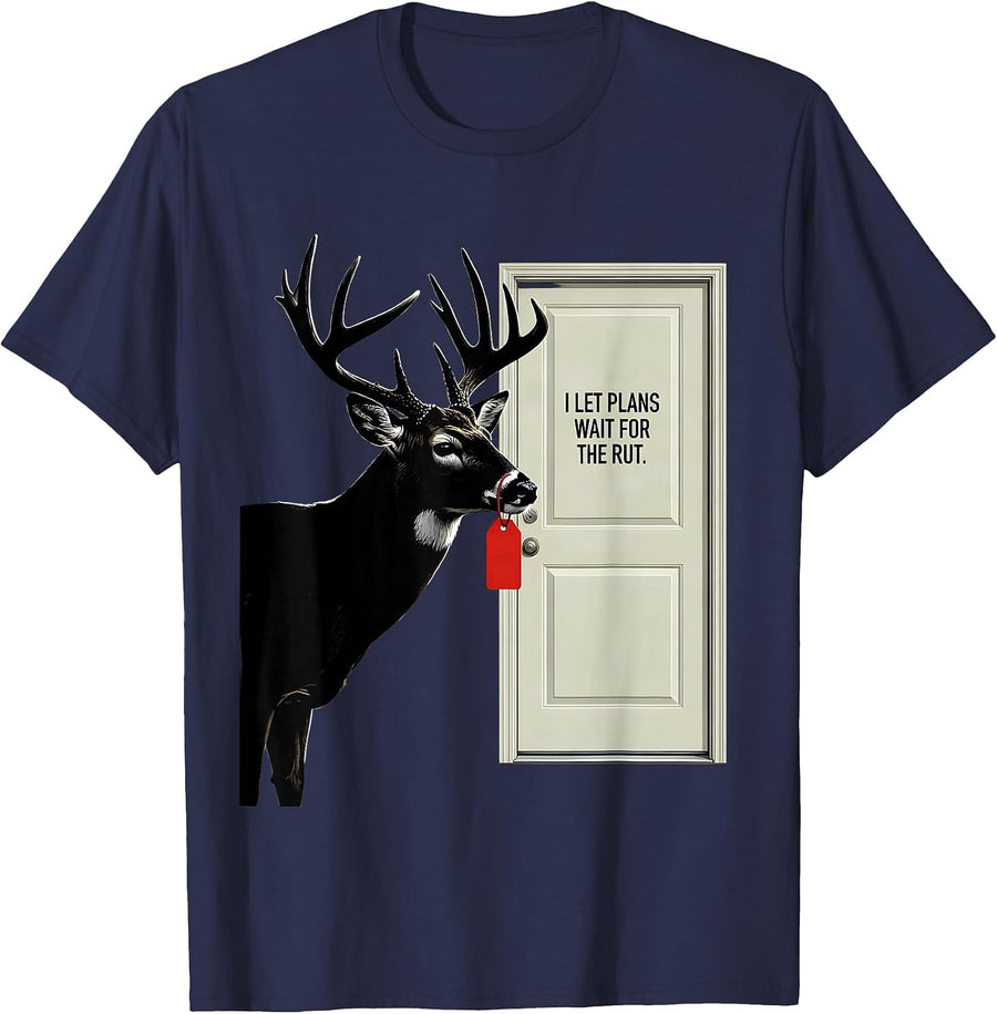 I Let Plans Wait For The Rut Funny Deer Hunting Dad Humor T-Shirt - Navy Blue