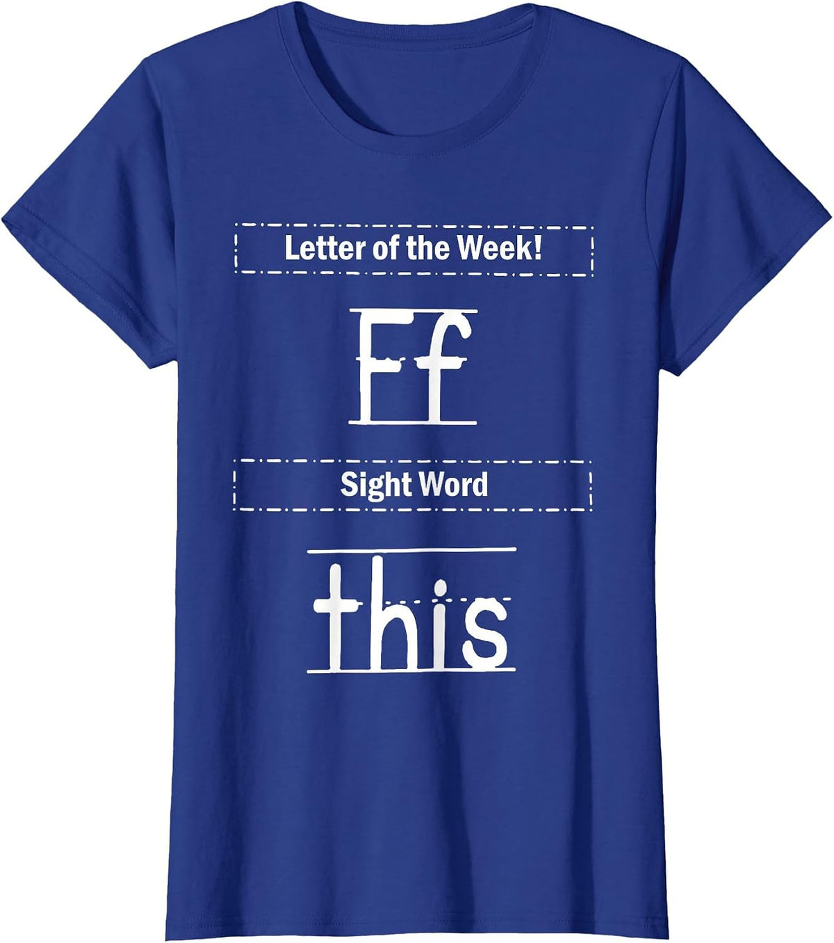 Letter of The Week Ff Sight Word This T-Shirt - Royal Blue