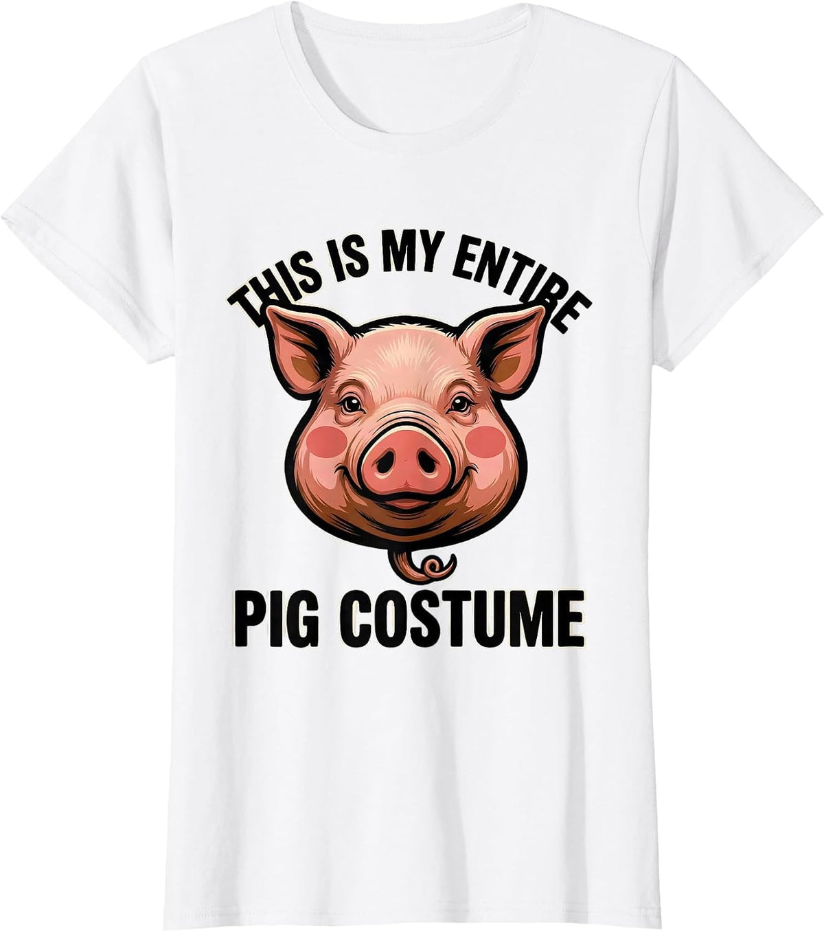 Women's This Is My Entire Pig Costume Funny Pig Lover Halloween T-Shirt - White