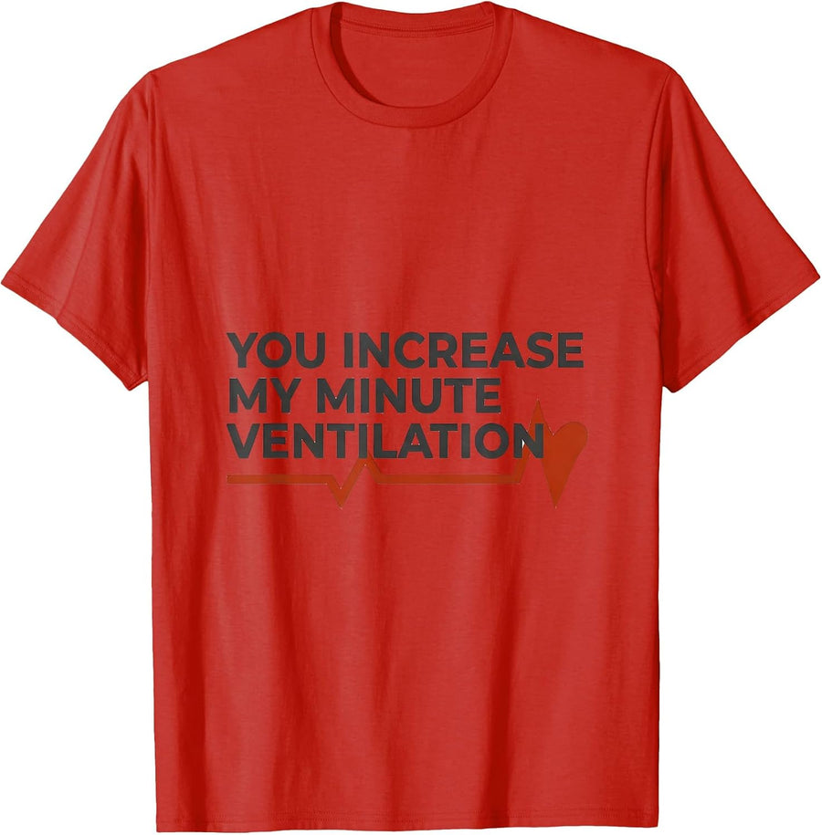 Men's You Increase My Minute Ventilation Funny Respiratory T-Shirt - Red