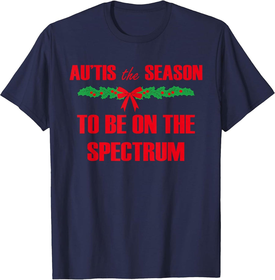 Au'tis The Season to Be On The Spectrum T-Shirt - Navy Blue