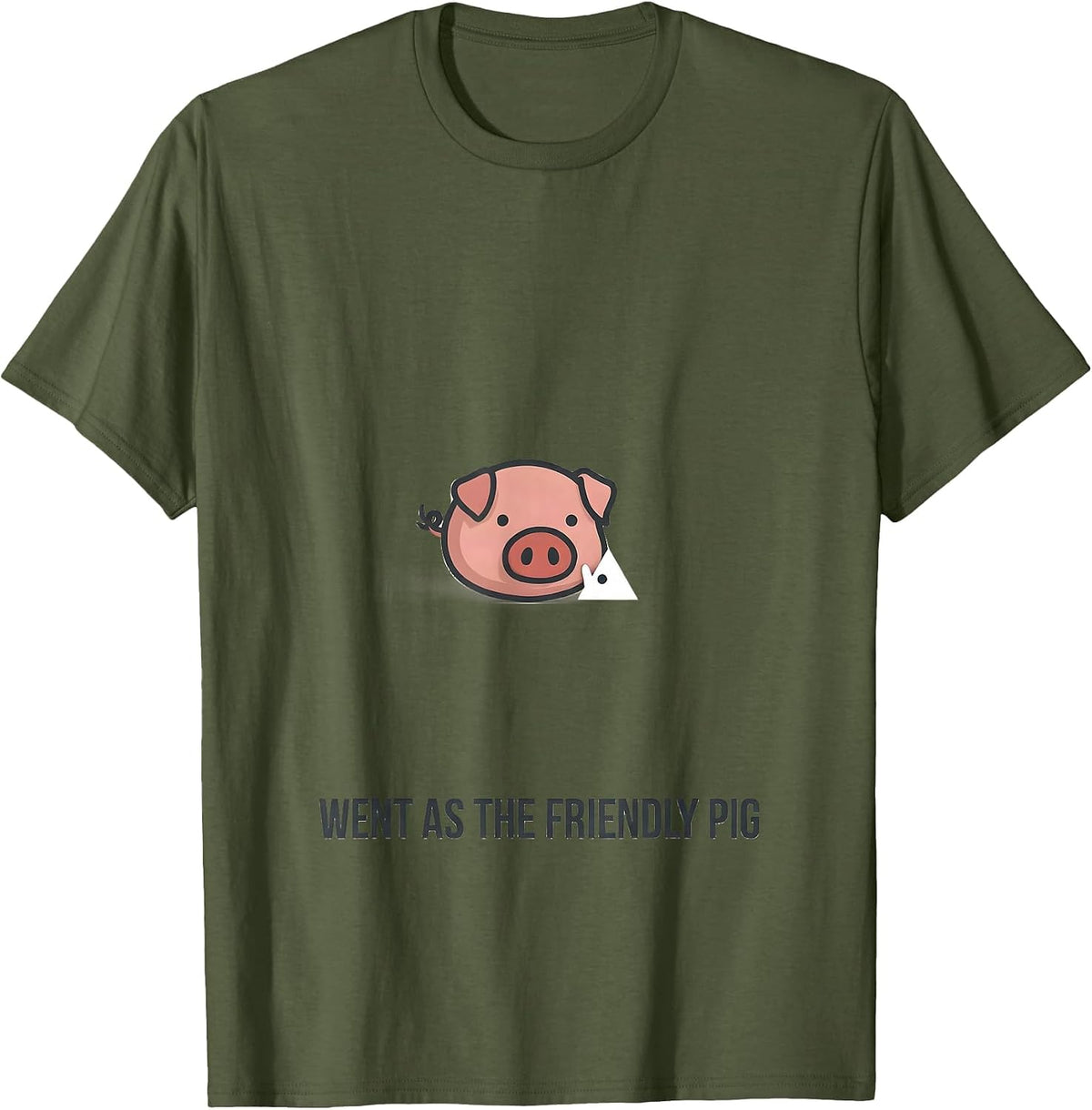Went As The Friendly Pig Funny Pig Lover Halloween Costume T-Shirt - Olive Green