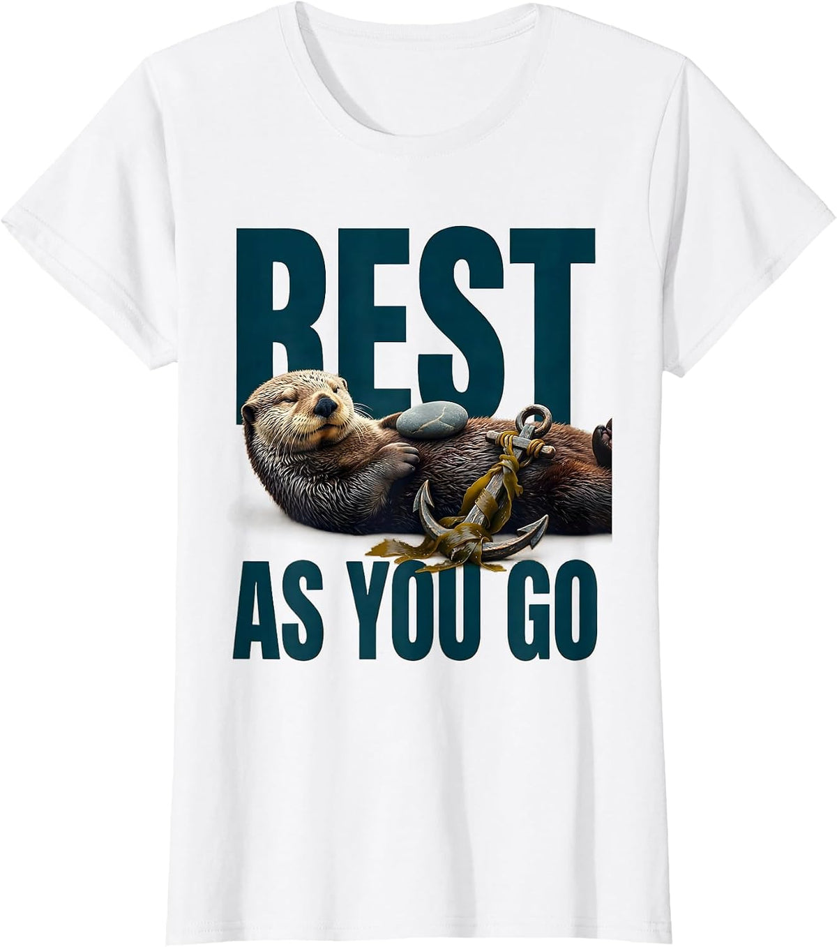 Rest As You Go Funny Sea Otter Animal Lover Humor T-Shirt - White