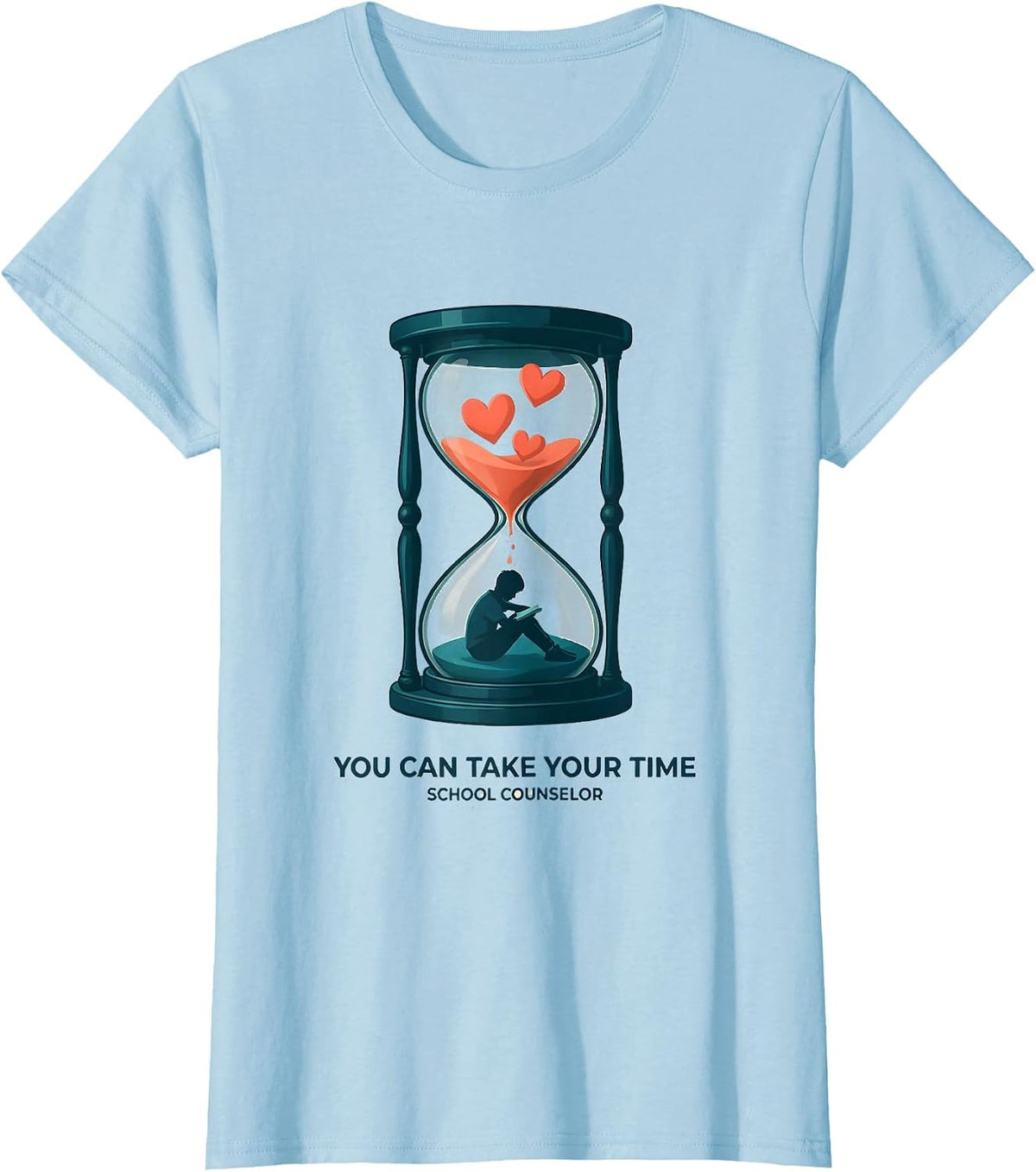 Women's You Can Take Your Time School Counselor T-Shirt - Baby Blue