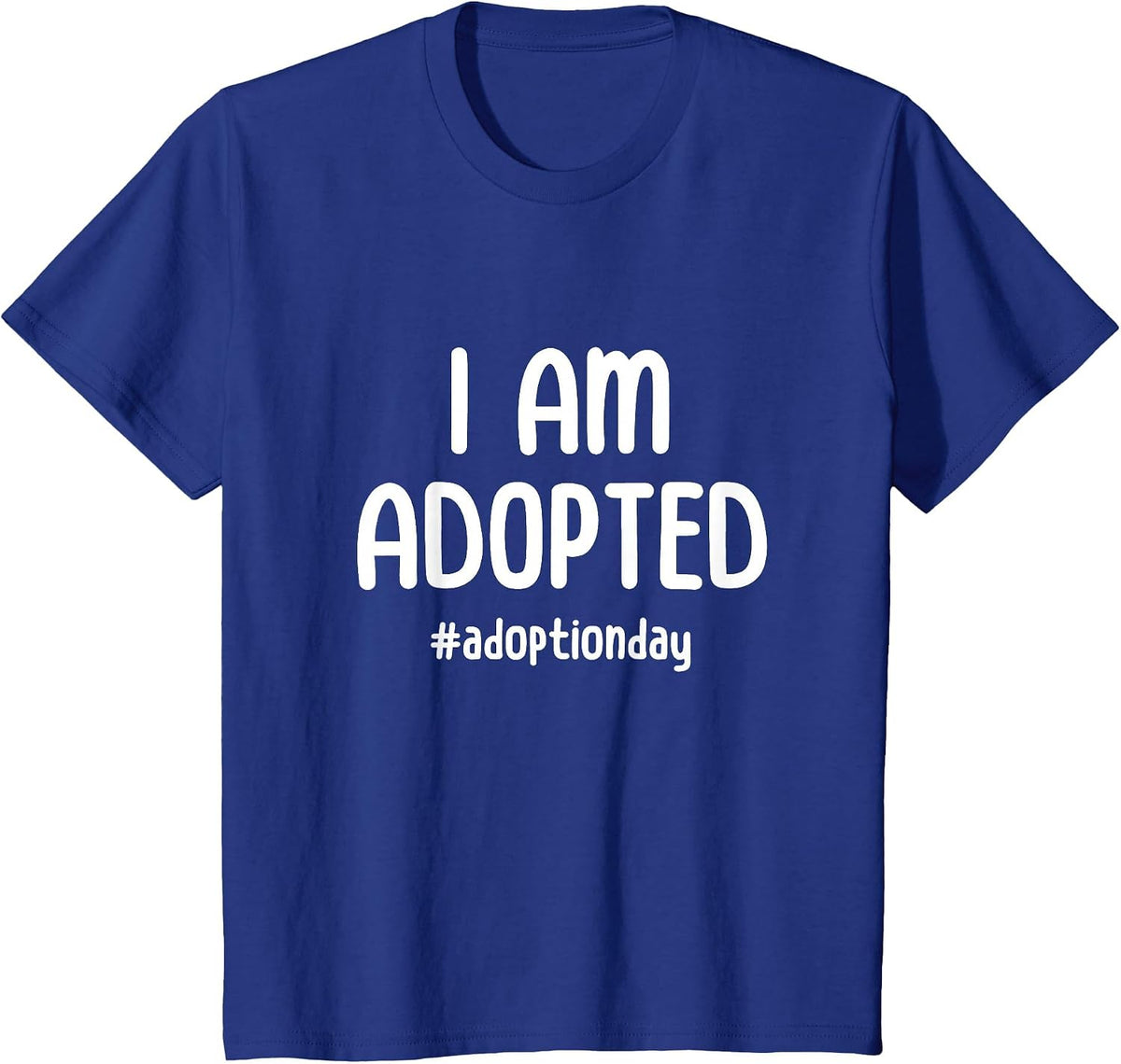 I Am Adopted Adoption T-Shirt - Royal Blue