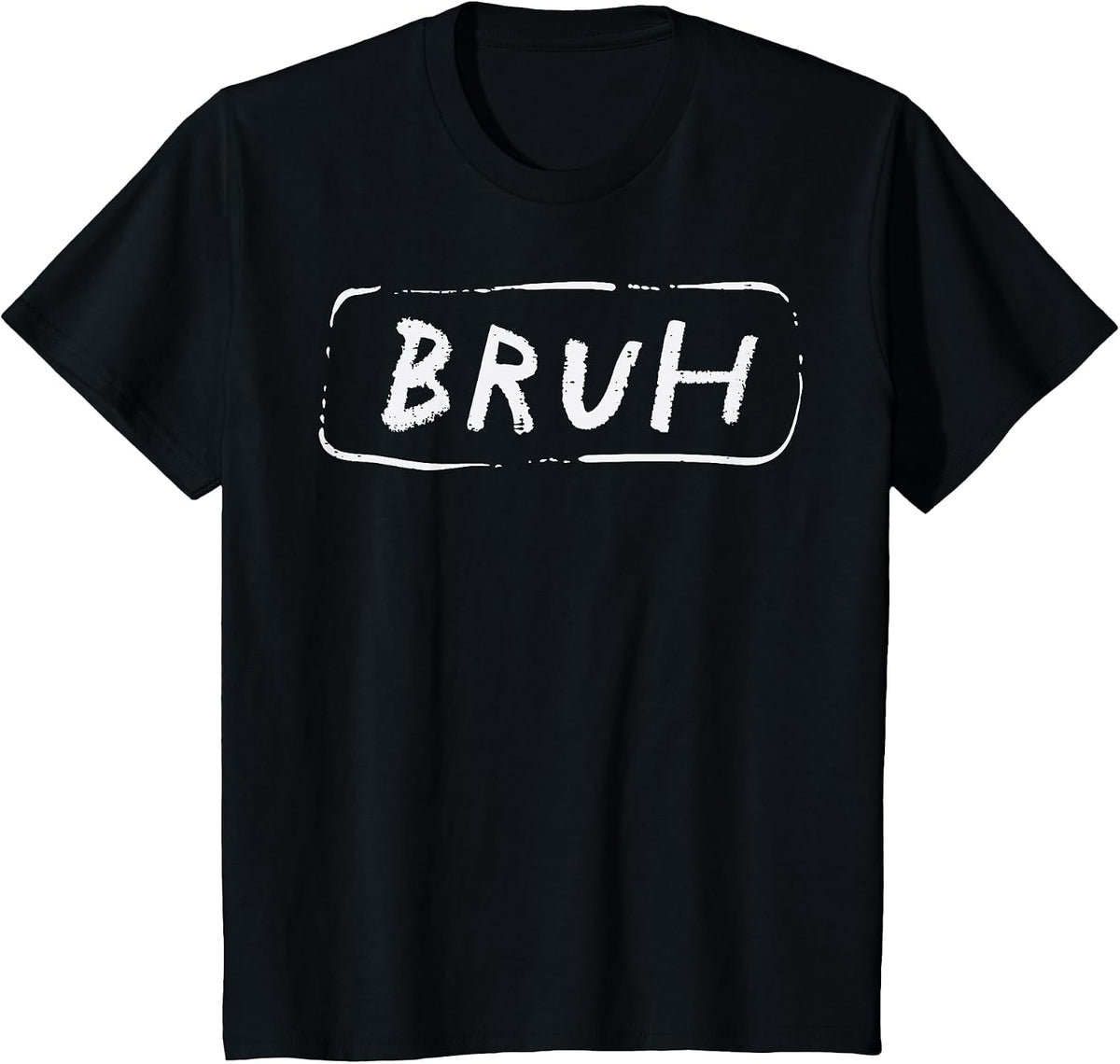 Bruh Funny Saying Slang Brother Meme Brah Men Women Kids T-Shirt - Black