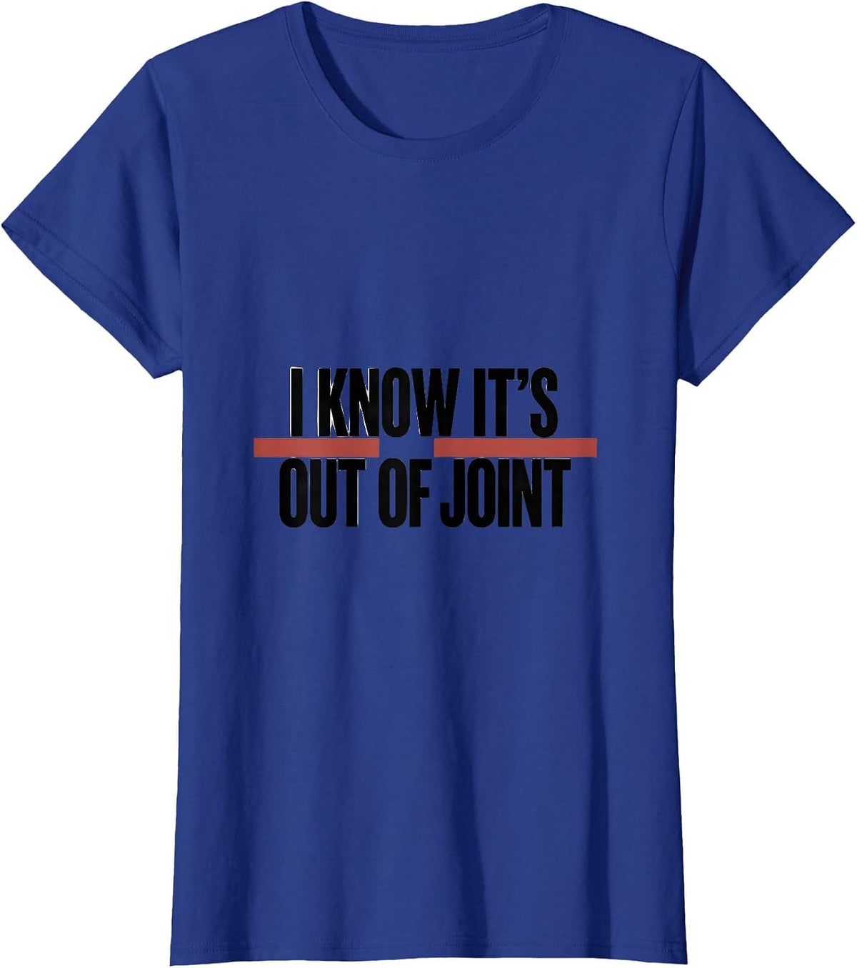 Women's I Know It's Out Of Joint Funny Chiropractor Physical T-Shirt - Royal Blue