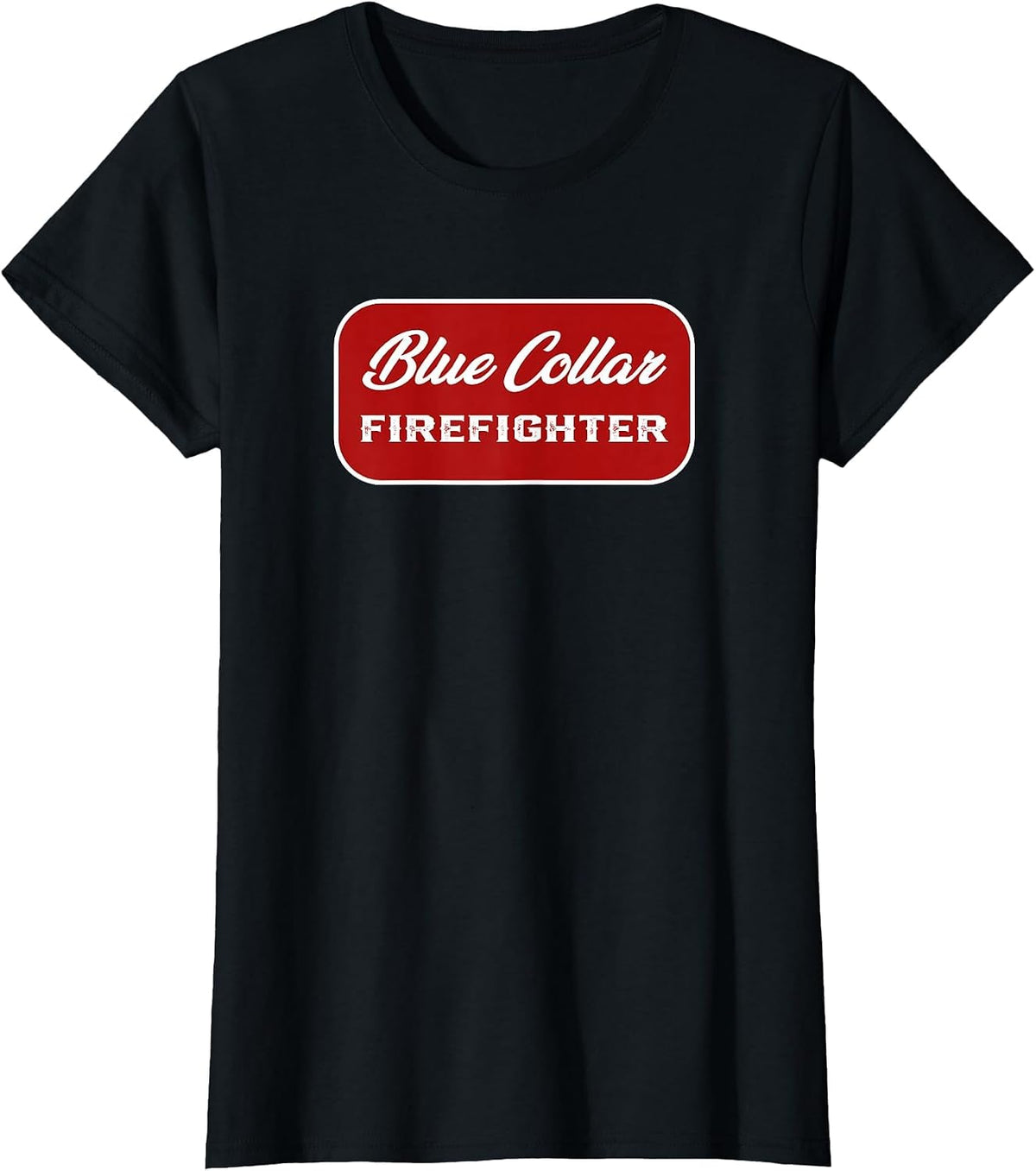 Blue Collar Firefighter Firewoman Fire Fighter Fireman FF T-Shirt - Black