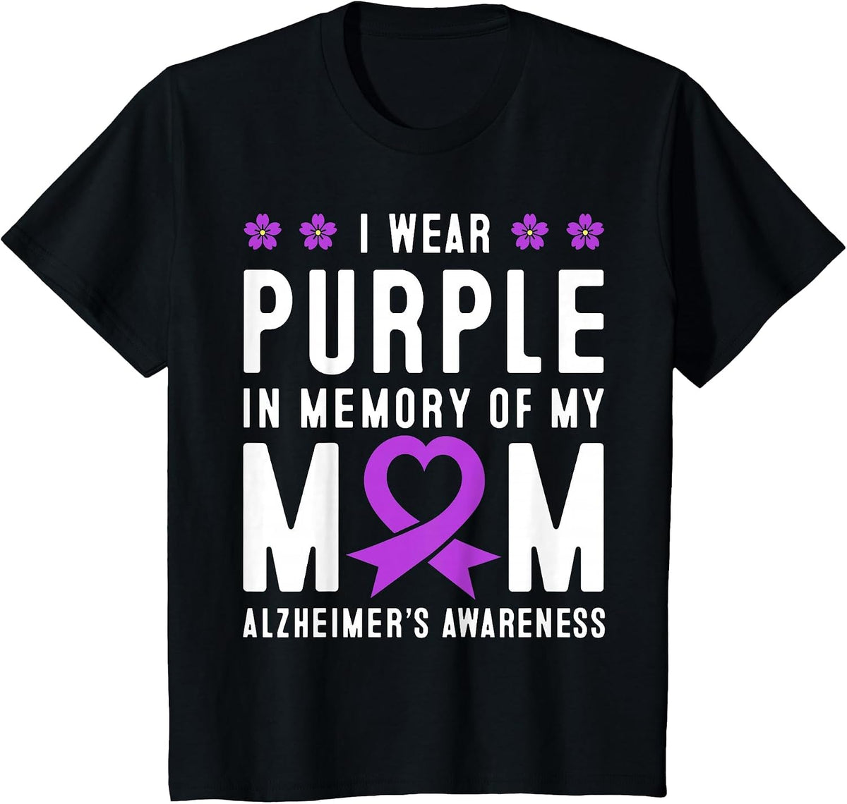 I Wear Purple in Memory of My Mom Alzheimer's Awareness Day T-Shirt - Black
