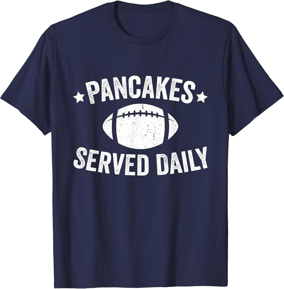 Pancakes Served Daily Funny Football Offensive Lineman T-Shirt - Navy Blue