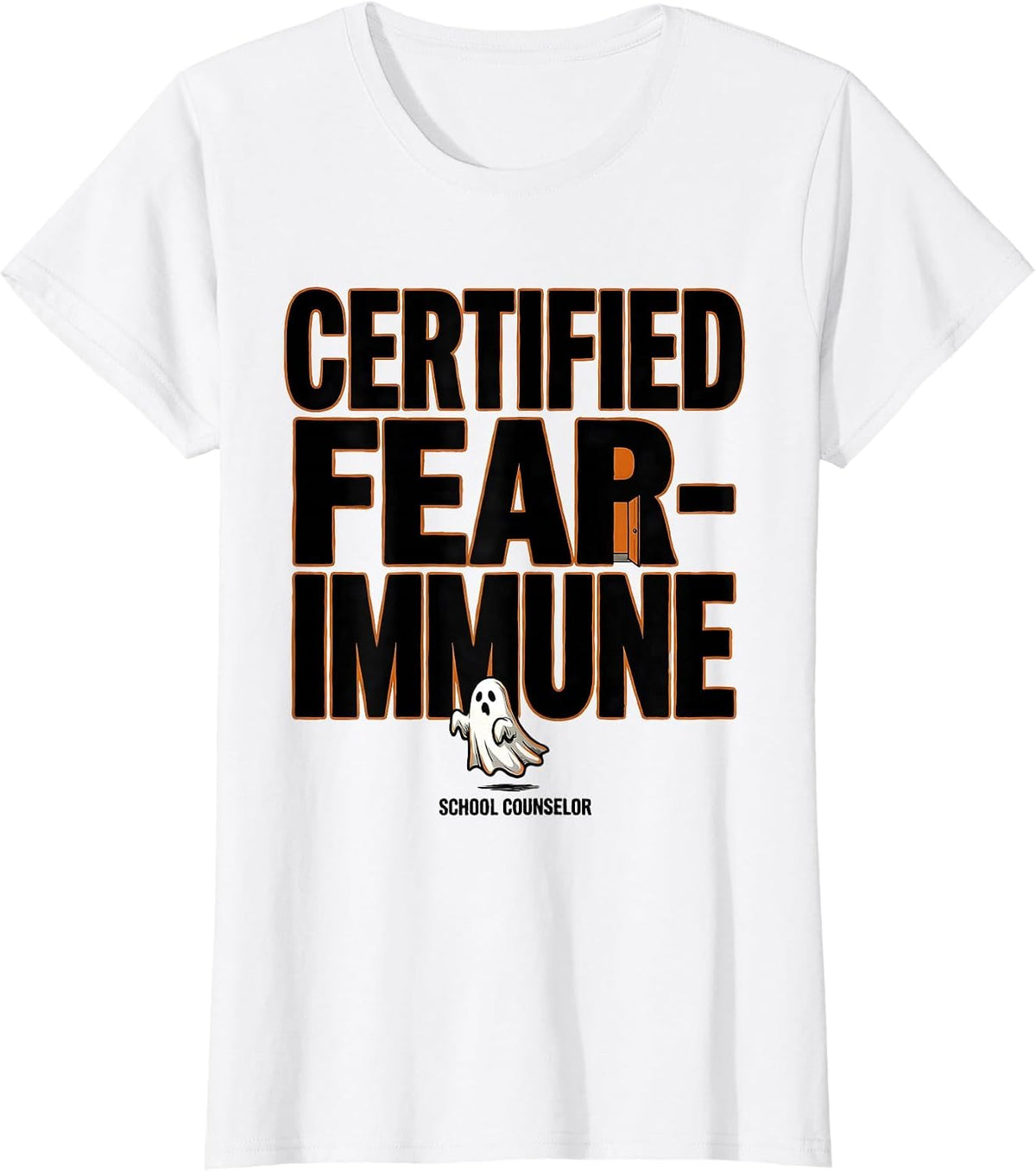 Certified Fear-Immune: School Counselor Funny Halloween T-Shirt - White