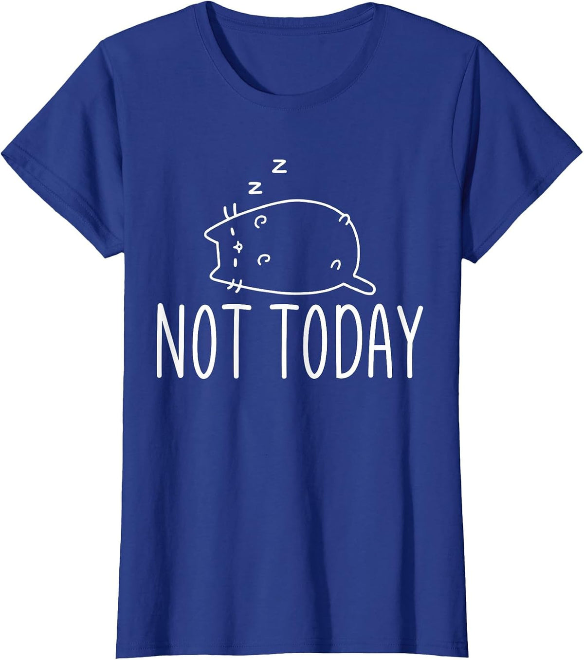 Not Today Crazy Cat T-Shirts Graphic Cute Funny T-Shirt - Royal Blue