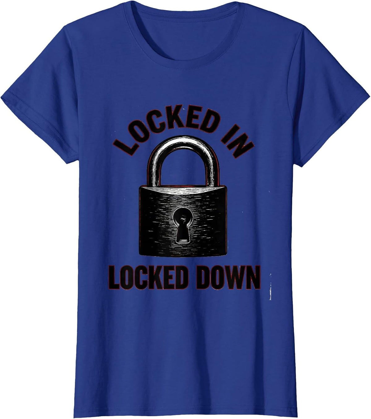Women's Locked In Locked Down Security Graphic Design T-Shirt - Royal Blue