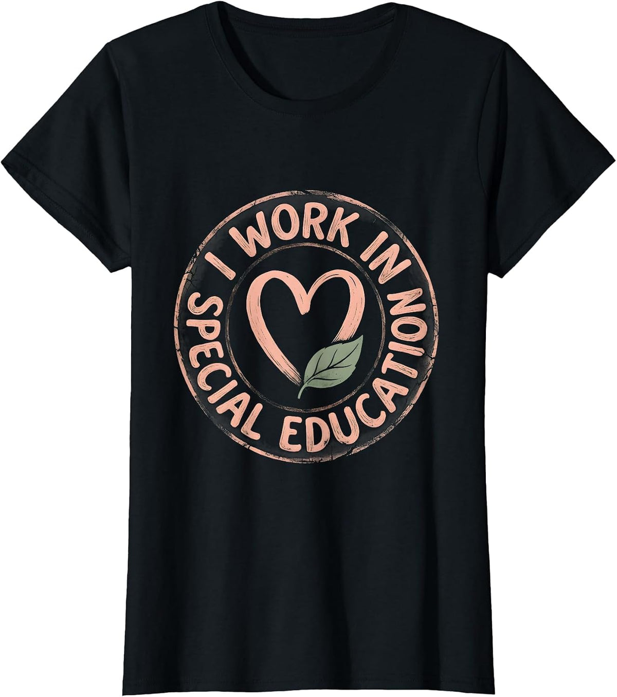 I Work In Special Education Proud Educator Design T-Shirt - Black
