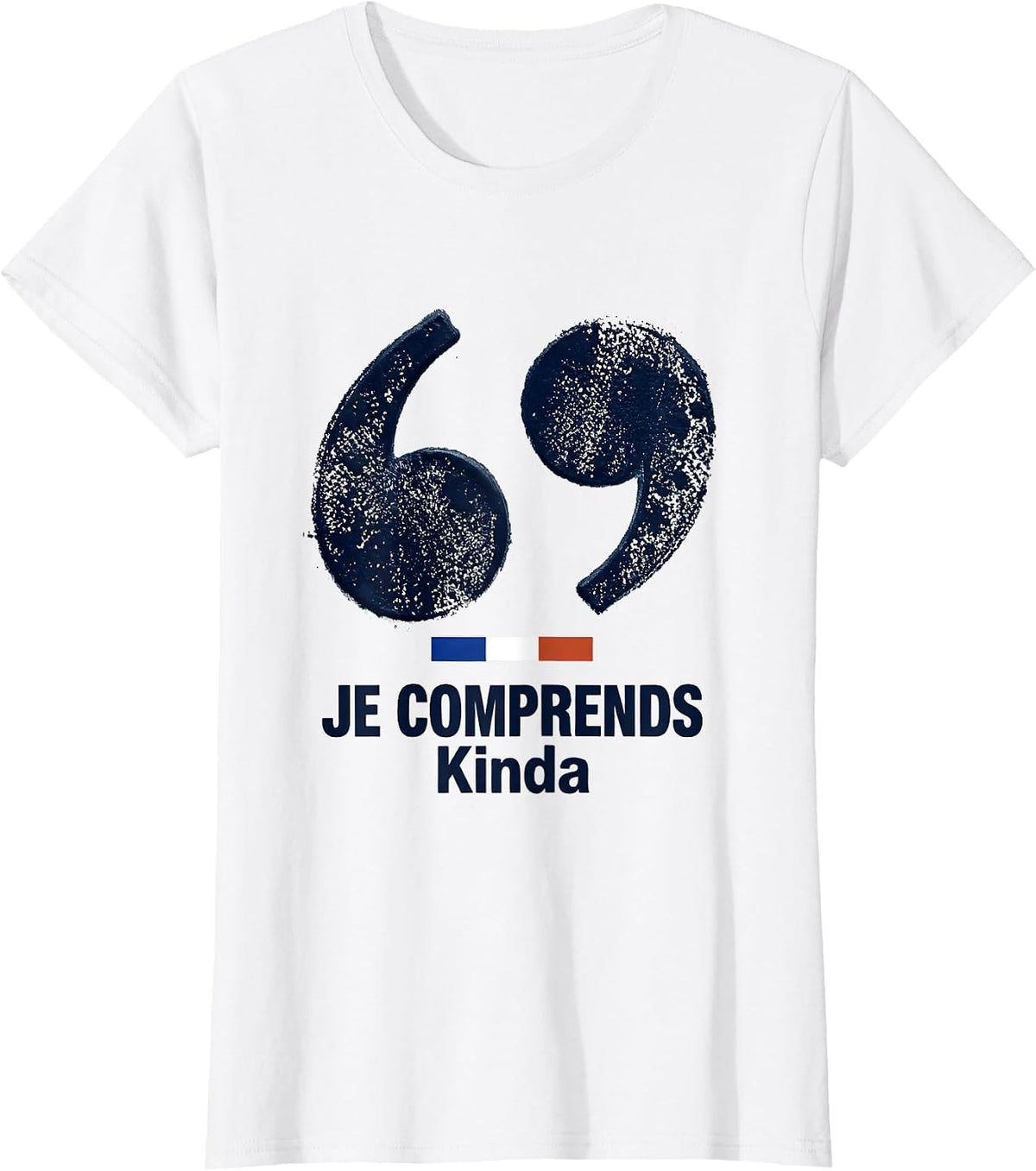 Women's Je Comprends Kinda Rubber Stamp French Flag Francophile T-Shirt - White