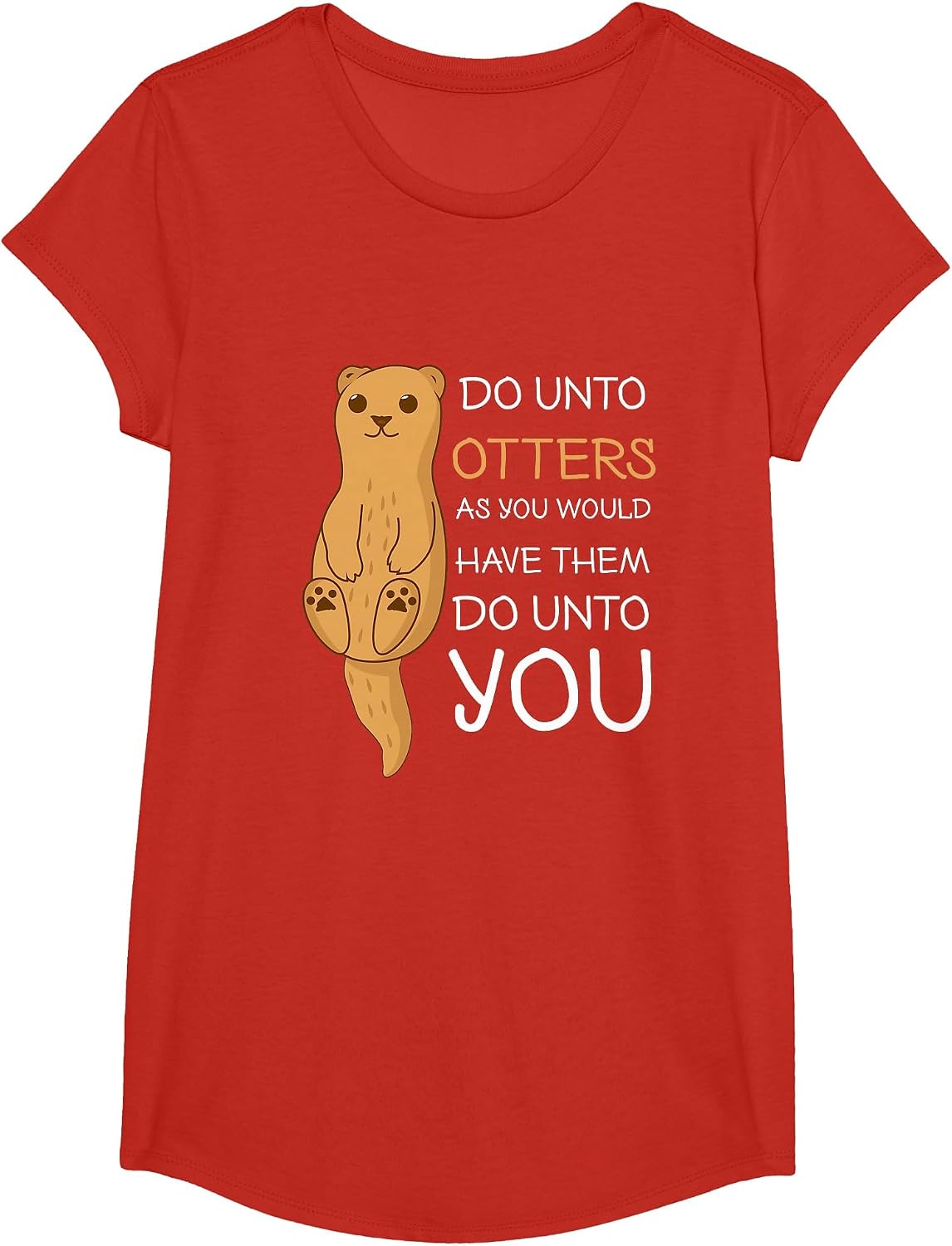 Do Unto Otters Funny Sea Otter T Shirt T-Shirt - Girls Red