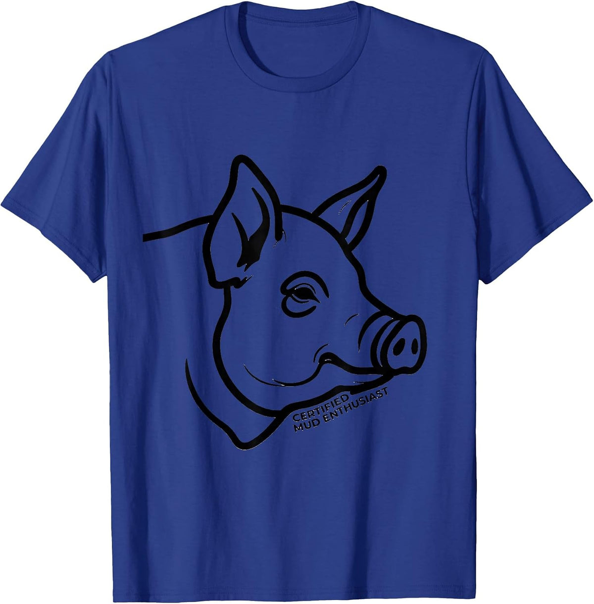 Certified Mud Enthusiast Funny Pig Lover Pet Humor T-Shirt - Royal Blue