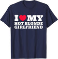 I Love My Hot Blonde Girlfriend I Love My Blonde Girlfriend T-Shirt - Navy Blue