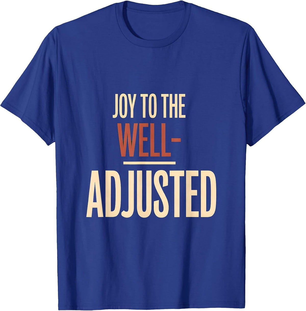 Men's Joy to the Well-Adjusted Funny Chiropractor Christmas Pun T-Shirt - Royal Blue