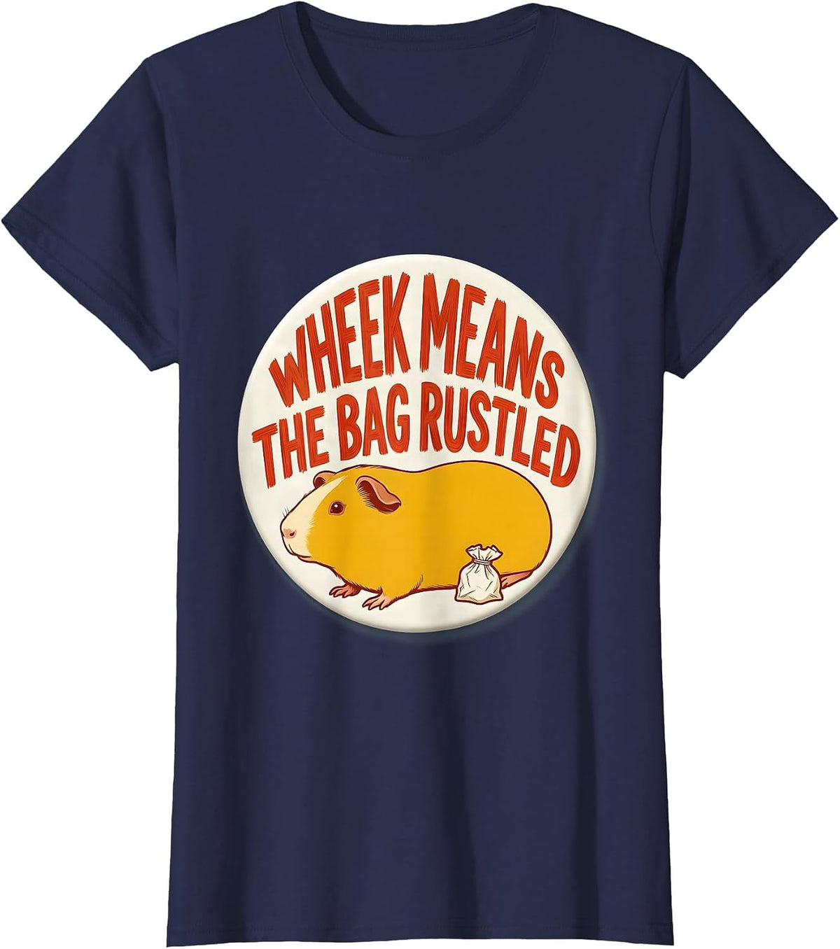 Women's Wheek Means The Bag Rustled Funny Guinea Pig Lover Gift T-Shirt - Navy Blue