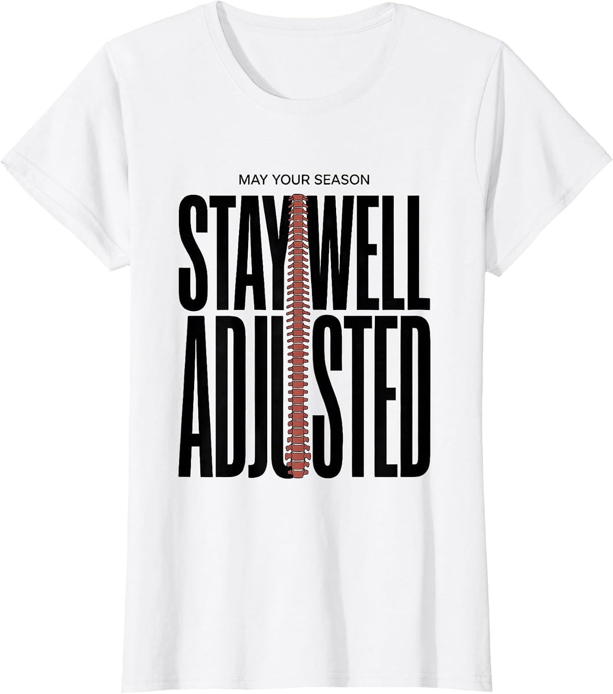 Women's May Your Season Stay Well Adjusted Funny Chiropractor T-Shirt - White