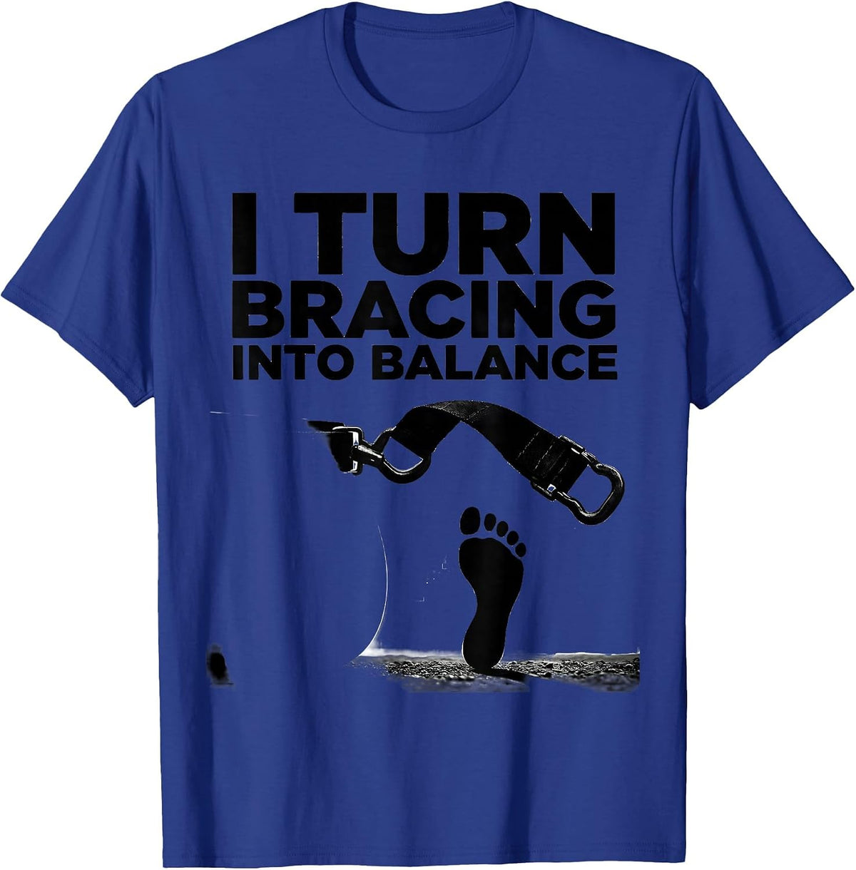 Men's I Turn Bracing Into Balance Physical Therapy PT Student T-Shirt - Royal Blue
