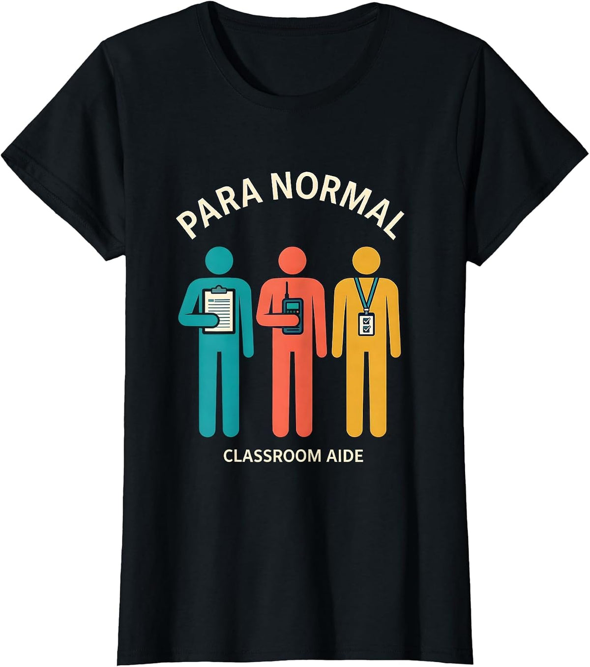 Women's Para Normal Classroom Aide Funny SPED Teacher Aide Work T-Shirt - Black