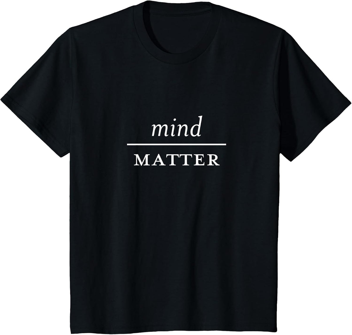 Mindful Motivational Mind Over Matter T-Shirt - Black