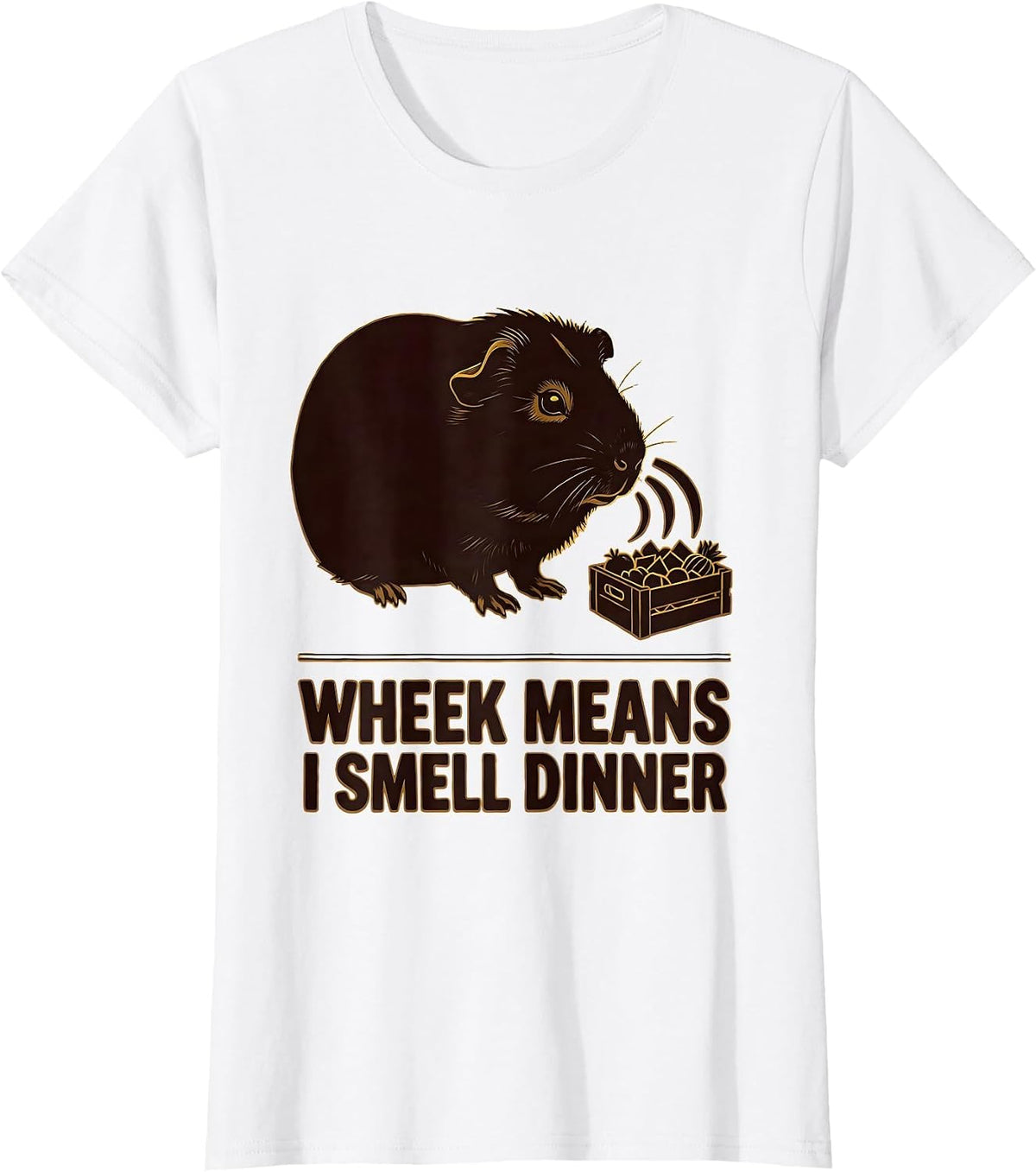 Wheek Means I Smell Dinner Funny Guinea Pig Lover Cavy Owner T-Shirt - White