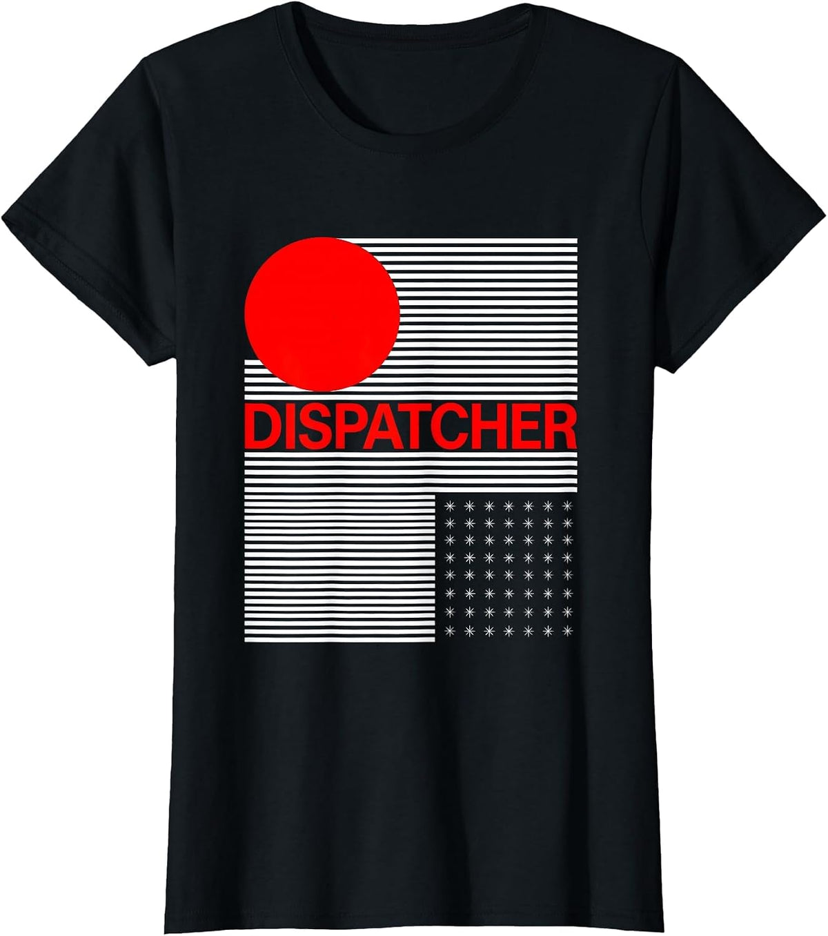 Dispatcher Occupational Pride Dark Humor Gift T-Shirt - Black