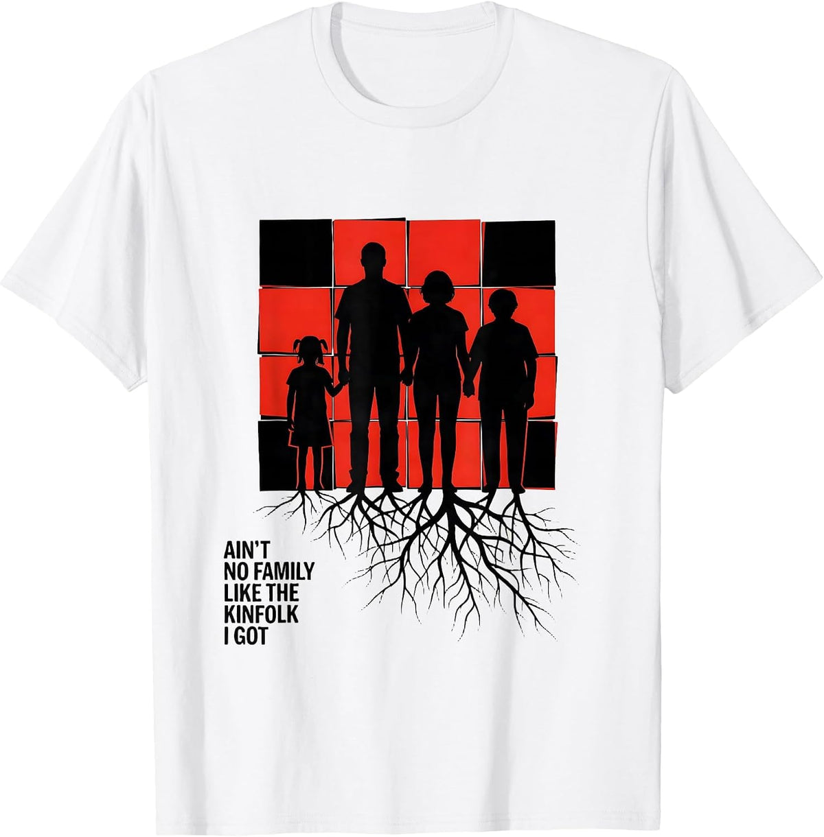 Men's Ain't No Family Like The Kinfolk I Got Funny Family Reunion T-Shirt - White