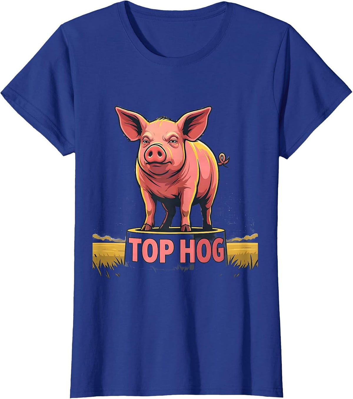 Women's Top Hog Funny Pig Lover Farm Animal Humor T-Shirt - Royal Blue