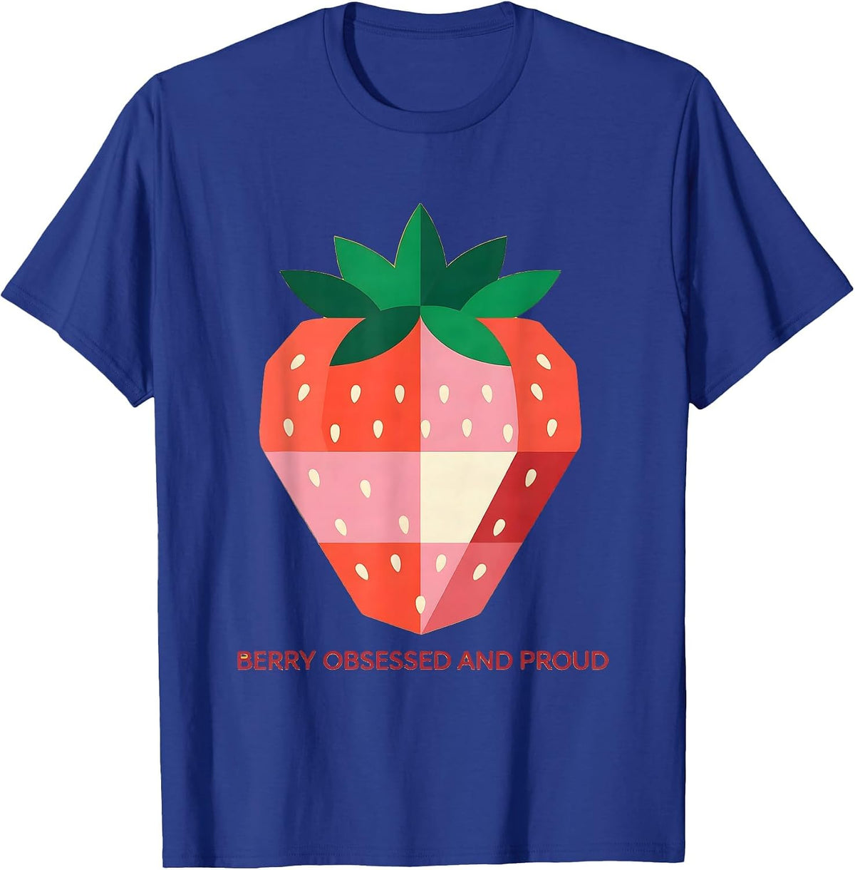 Men's Berry Obsessed And Proud Strawberry Design T-Shirt - Royal Blue