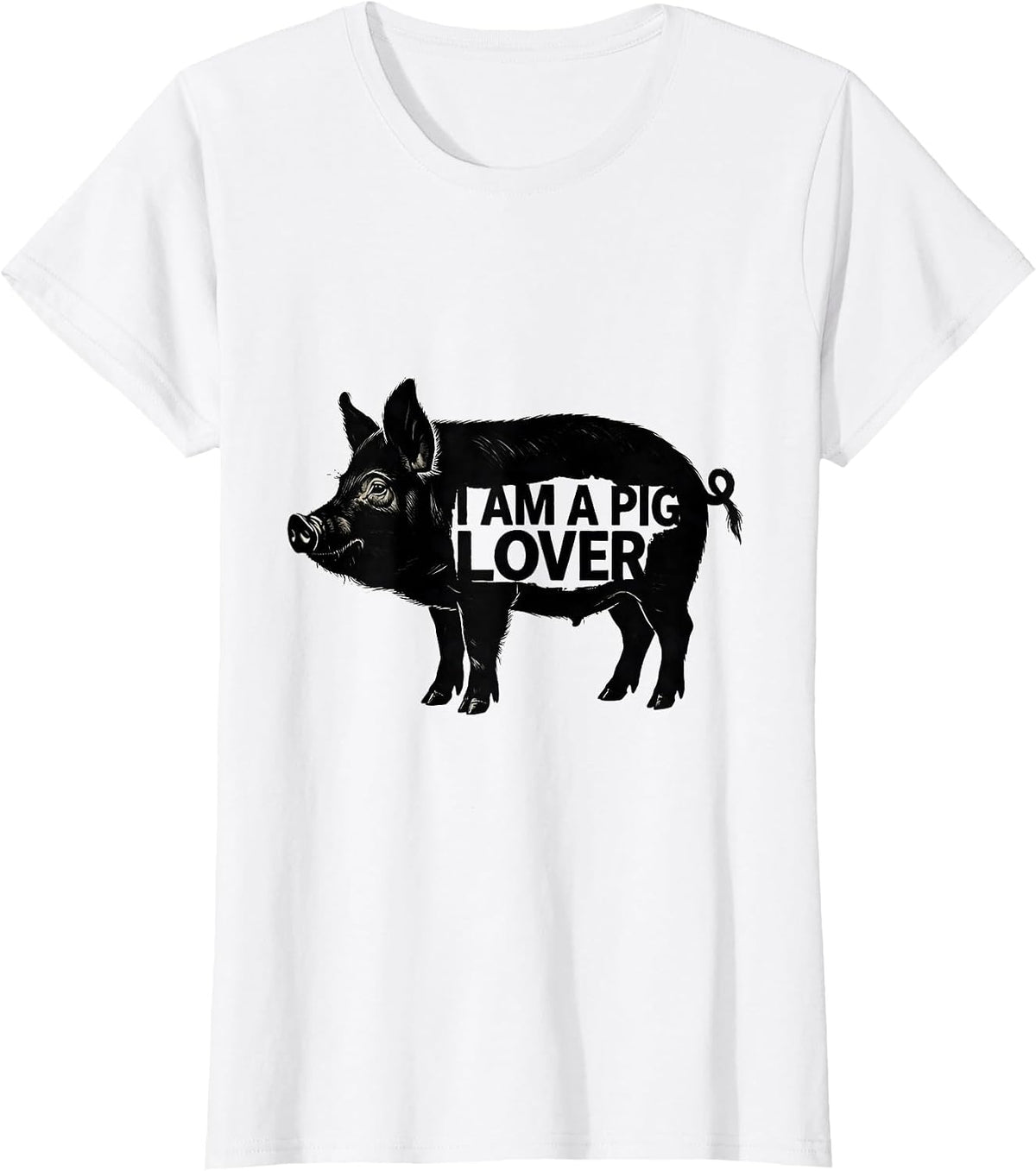 I Am A Pig Lover Funny Pig Owner Animal Lover Humor T-Shirt - White