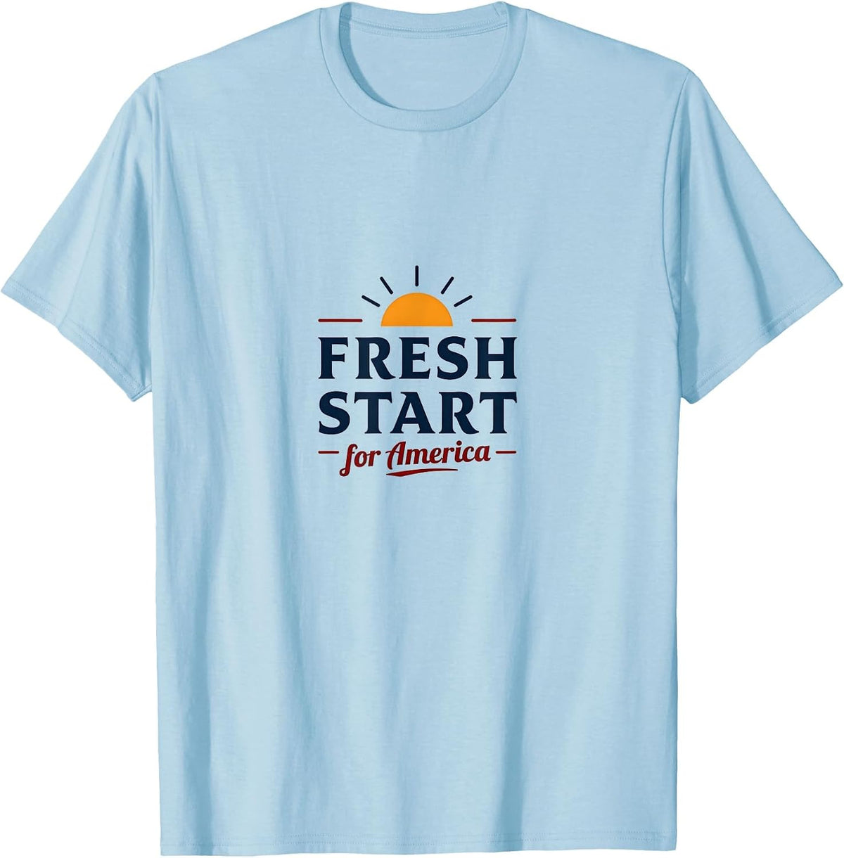 Fresh Start for America Inauguration Design T-Shirt - Baby Blue