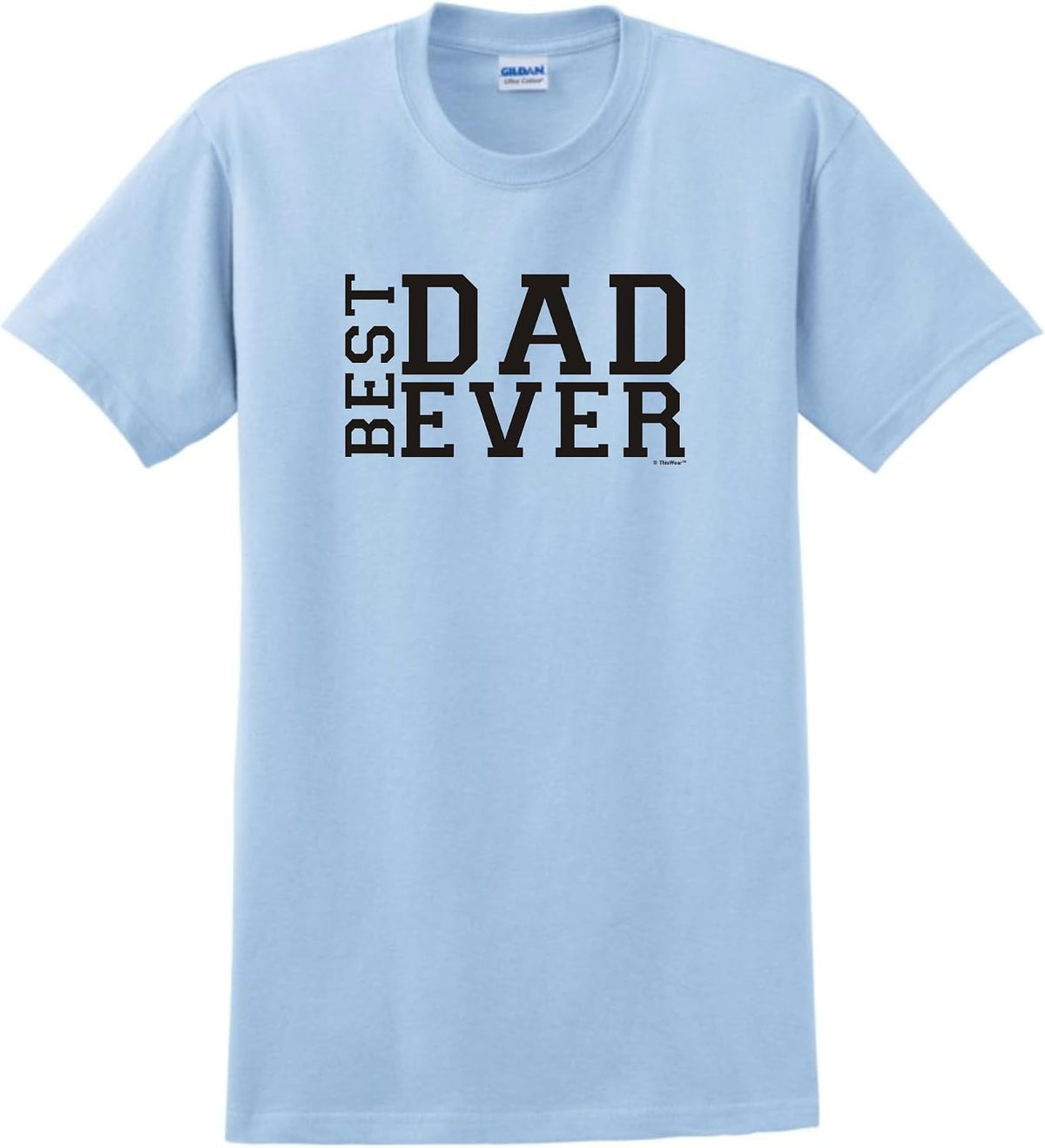 ThisWear Best Dad Ever Father's Day T-Shirt - Light Blue
