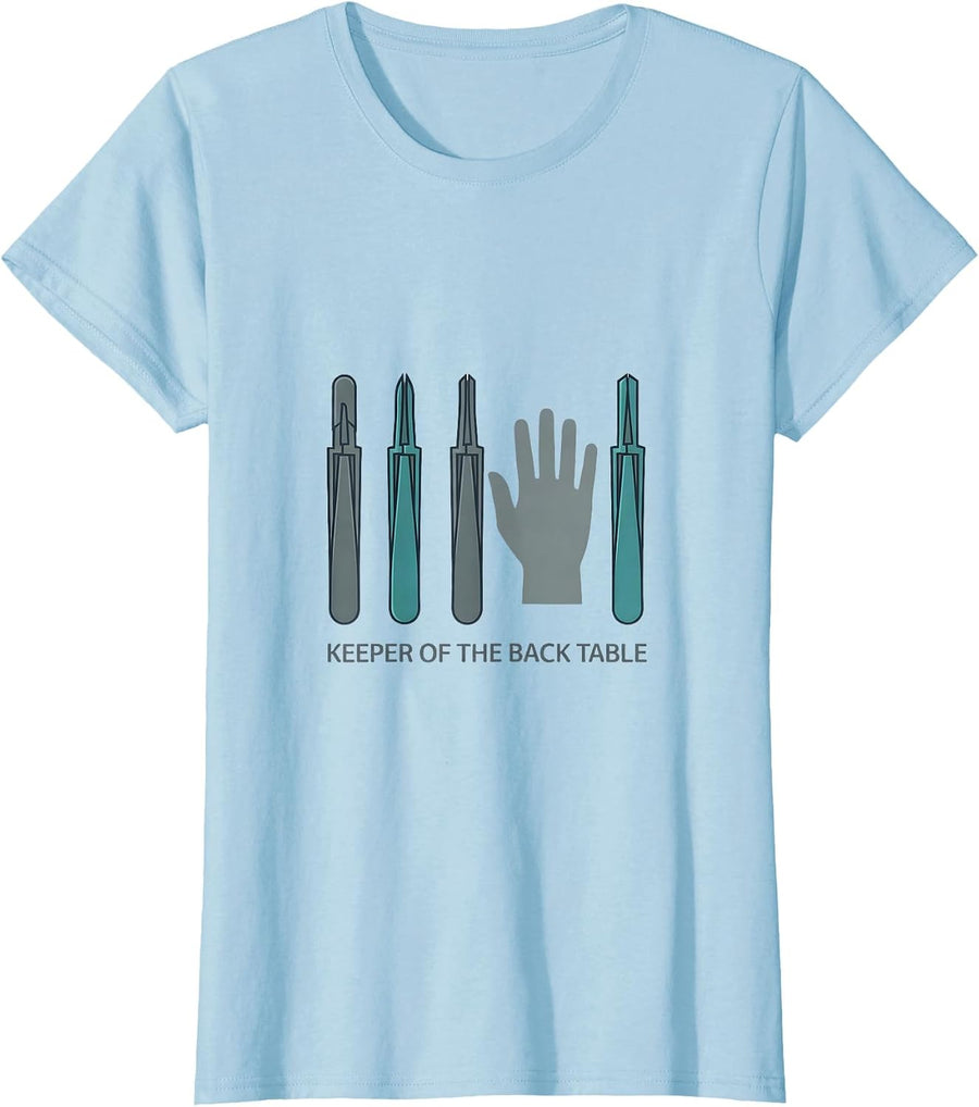 Women's Keeper of the Back Table Funny Surgical Tech Occupational T-Shirt - Baby Blue
