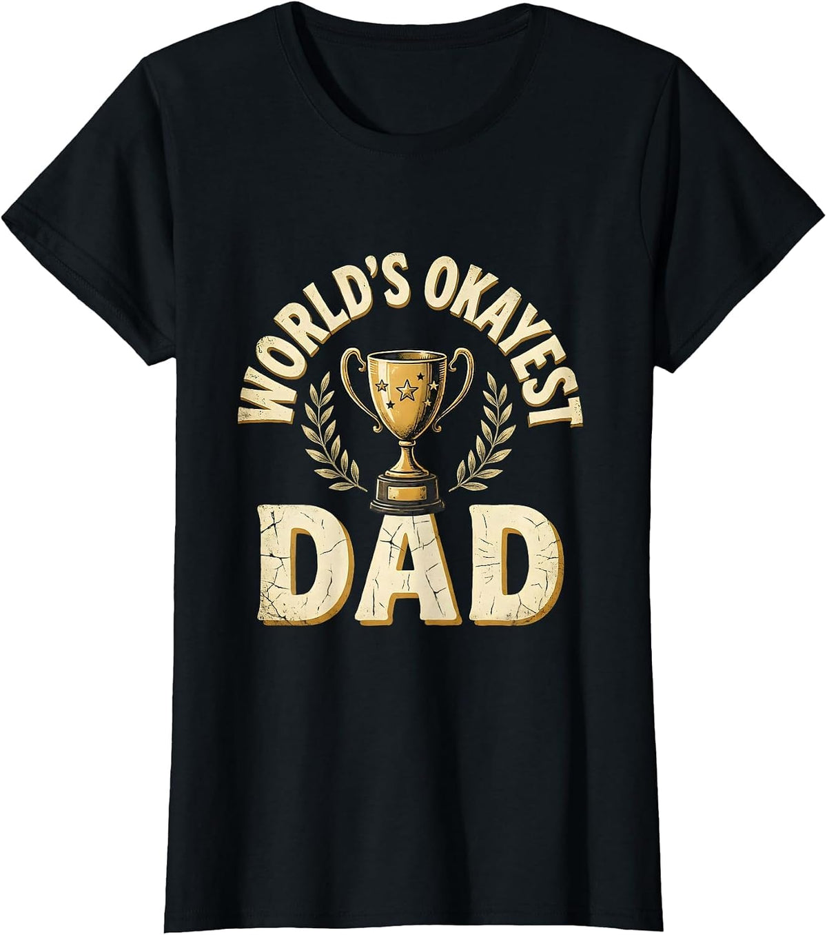 World's Okayest Dad Funny Father Design T-Shirt - Black