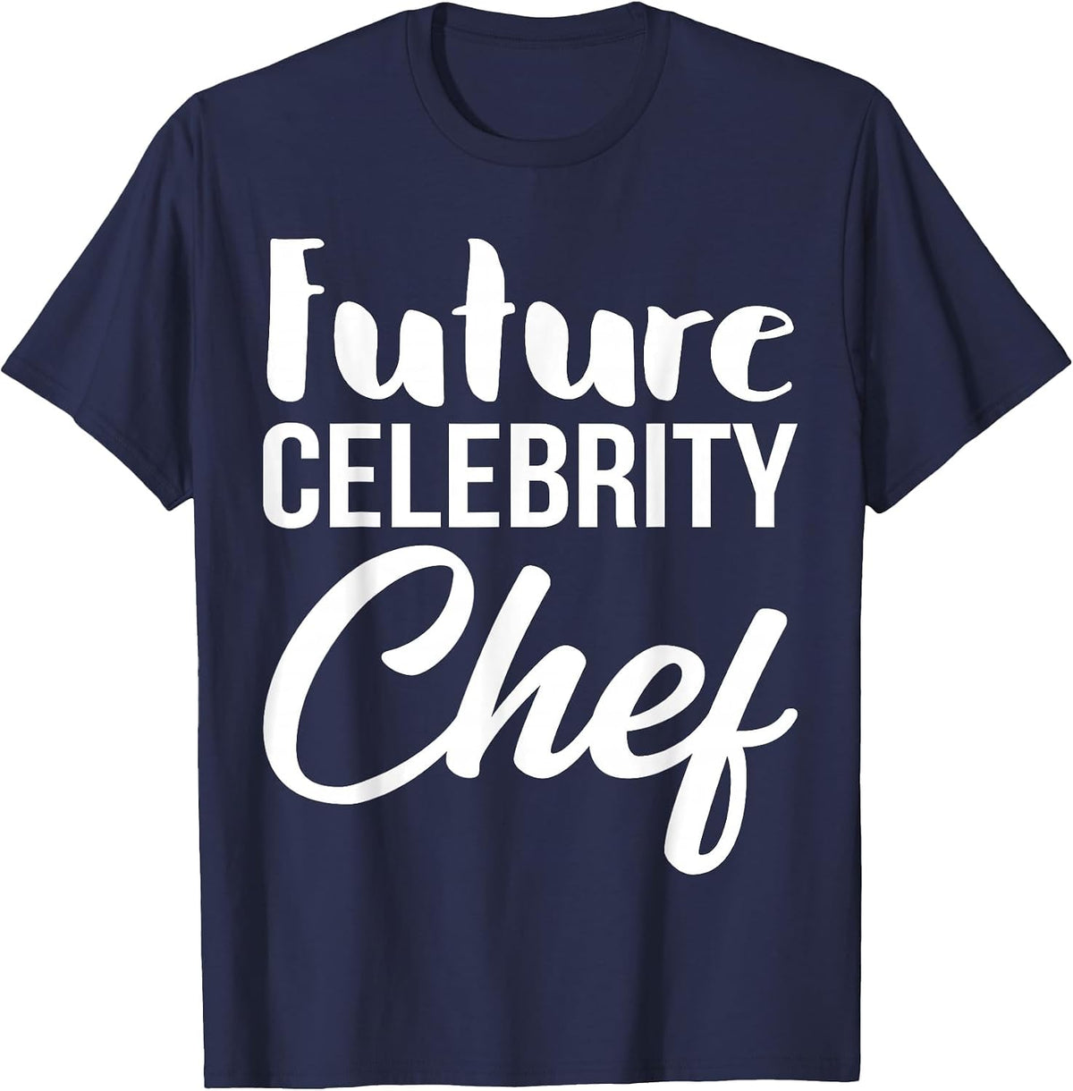 Funny Future Celebrity Chef Famous Kitchen Cook T-Shirt - Navy Blue