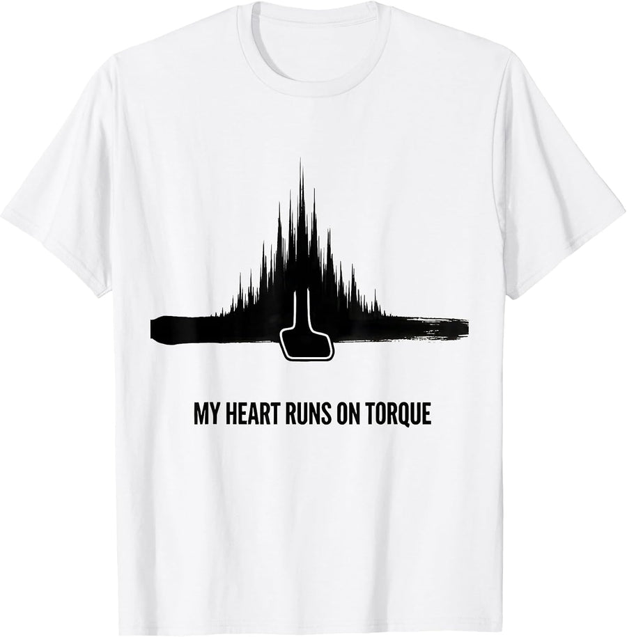 Men's My Heart Runs On Torque Funny Car Guy Auto Mechanic Humor T-Shirt - White
