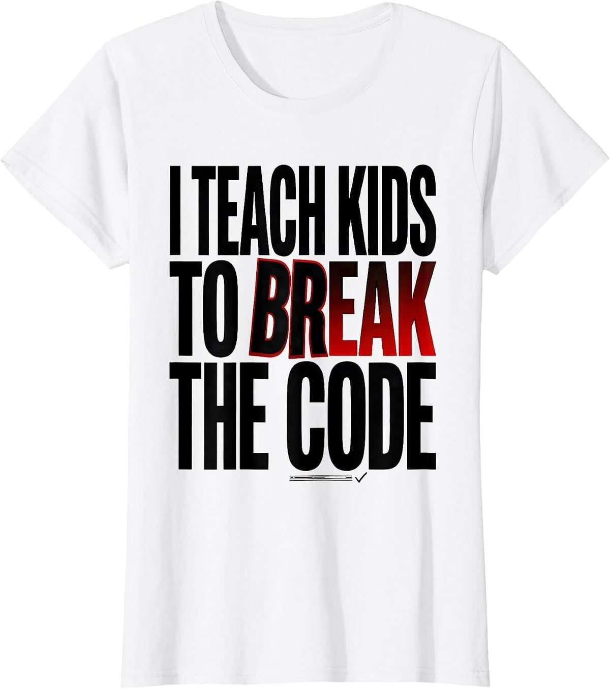 I Teach Kids To Break The Code Funny Dyslexia Teacher T-Shirt - White