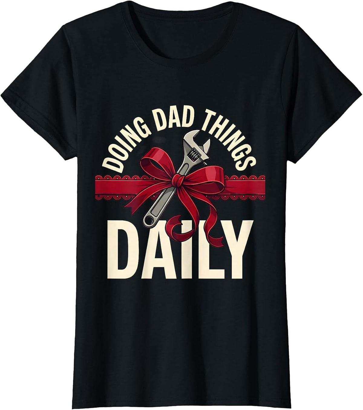 Women's Doing Dad Things Daily Funny Father Design T-Shirt - Black