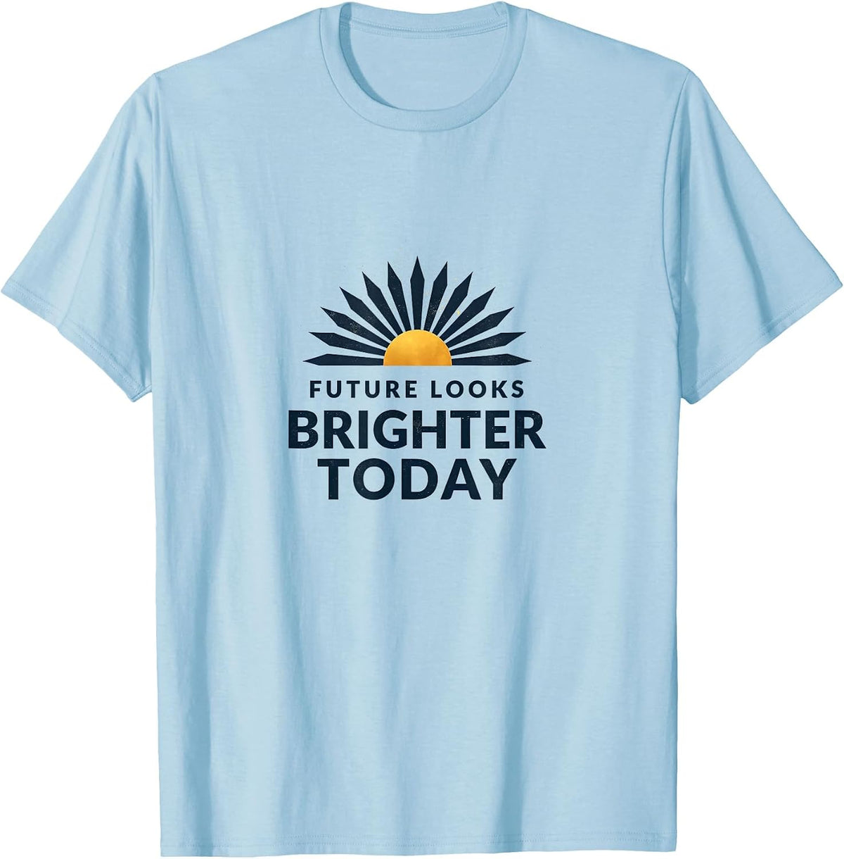 Future Looks Brighter Today Inauguration Design T-Shirt - Baby Blue