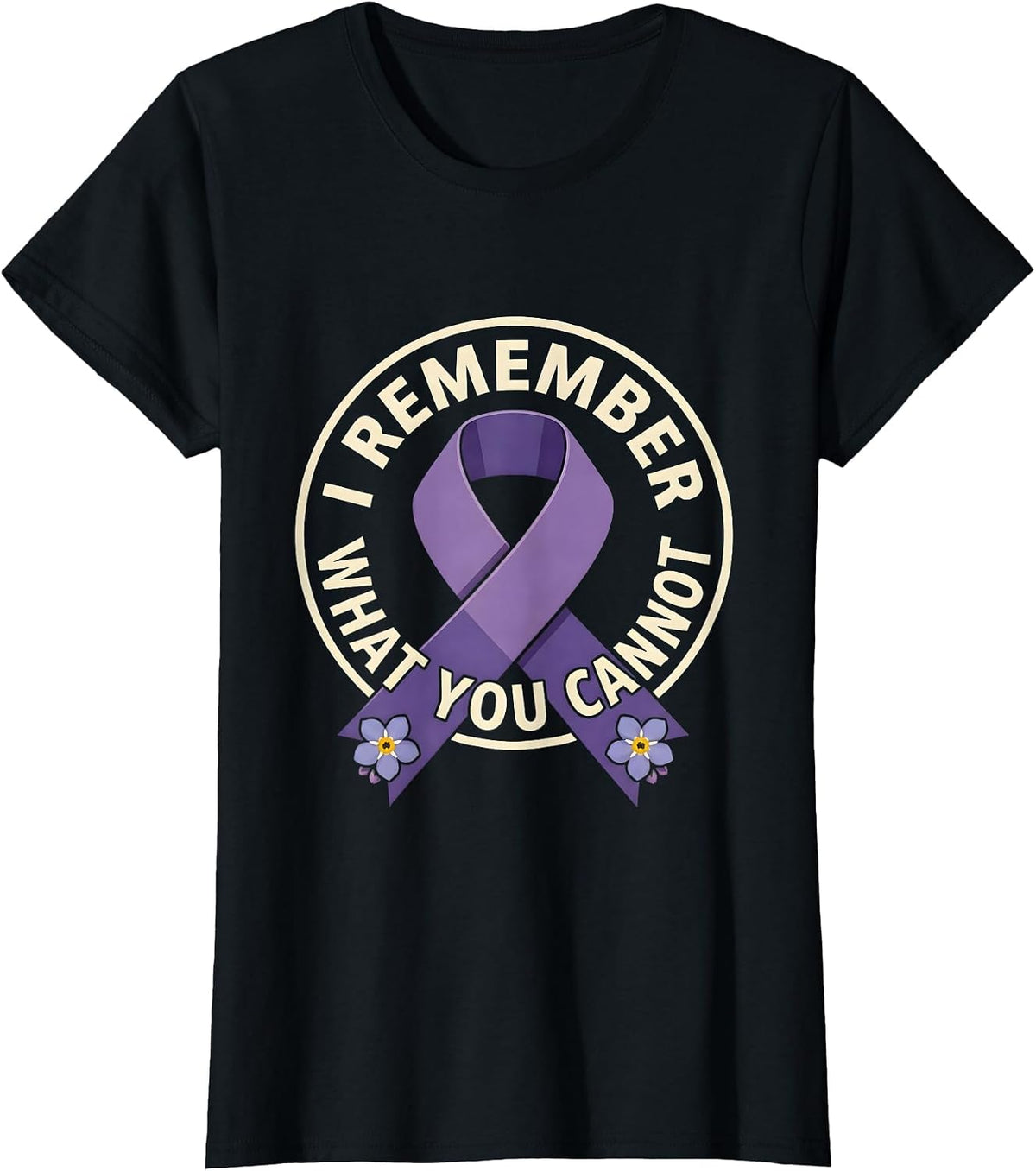 I Remember What You Cannot Purple Ribbon Alzheimers T-Shirt - Black