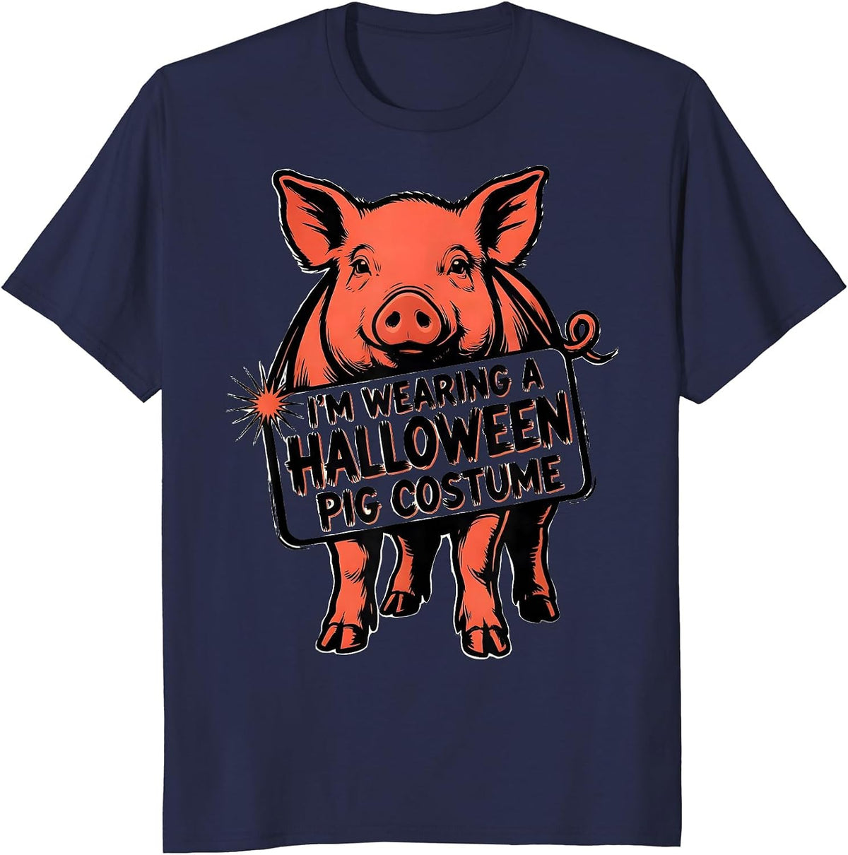 I'm Wearing A Halloween Pig Costume Funny Pig Lover T-Shirt - Navy Blue