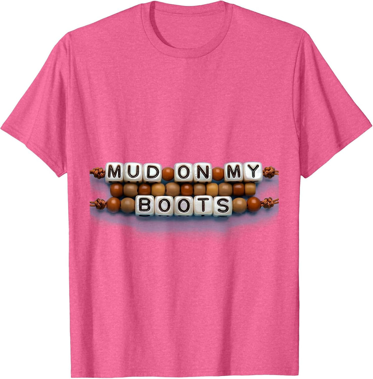 Mud On My Boots Country Life Graphic Design T-Shirt - Pink Heather