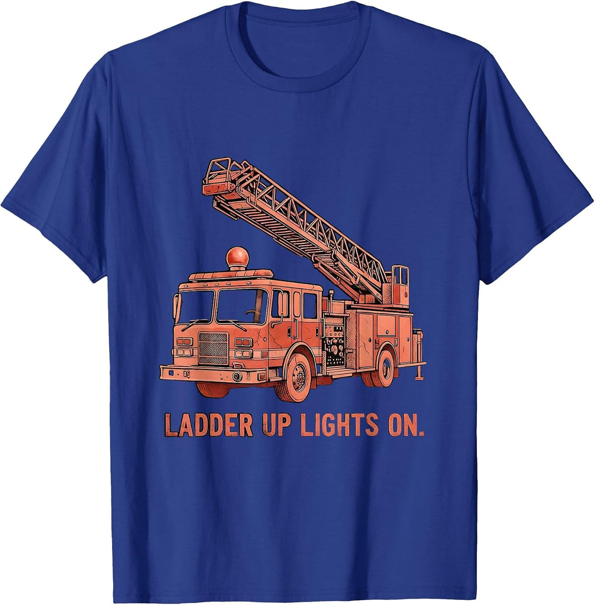 Ladder Up Lights On Firefighter Graphic Design T-Shirt - Royal Blue