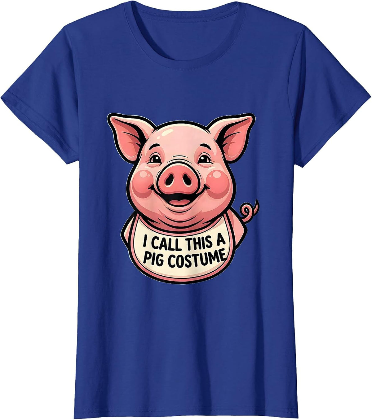 Women's I Call This A Pig Costume Funny Pig Lover Halloween Costume T-Shirt - Royal Blue