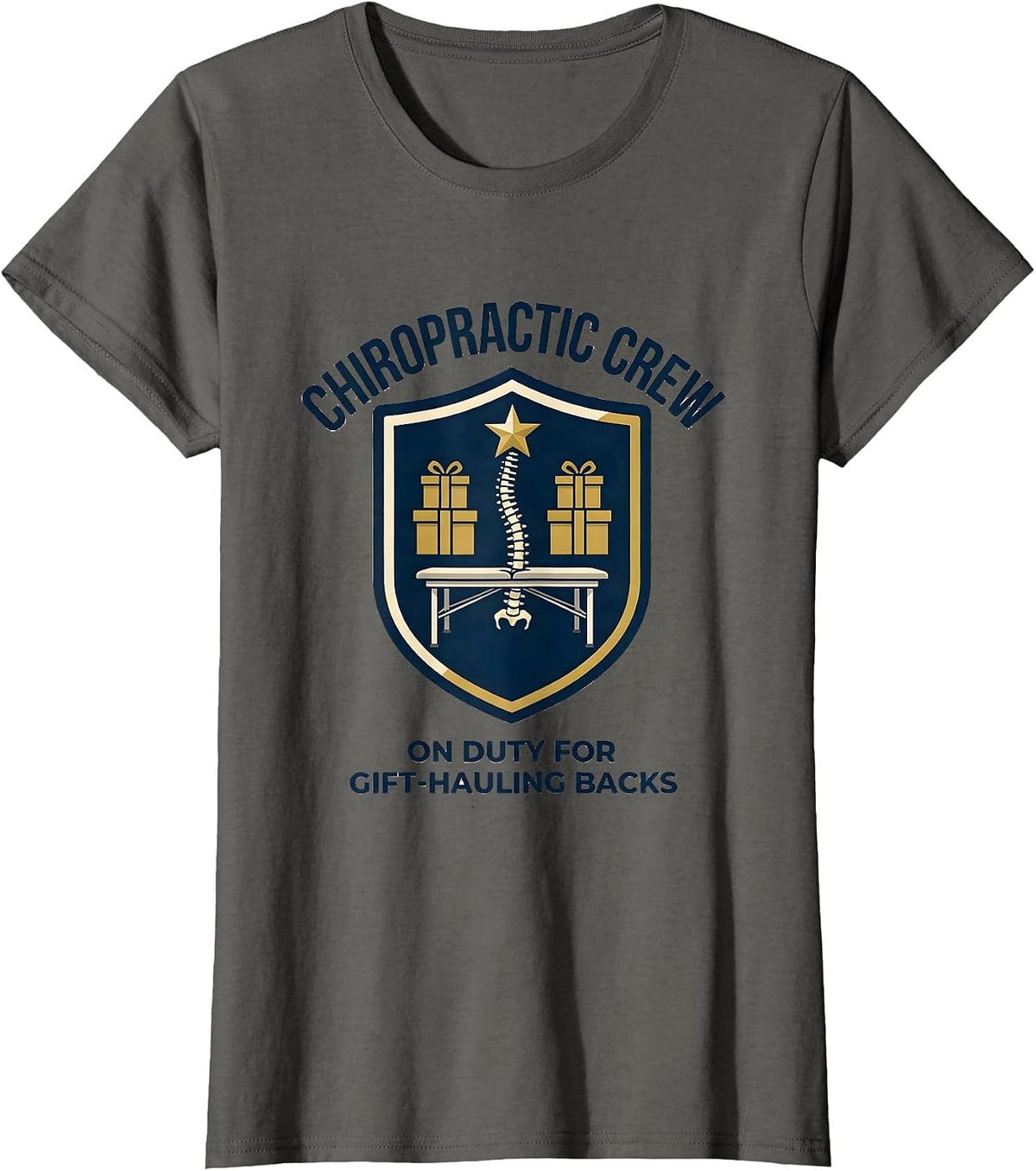 Women's Chiropractic Crew, On Duty For Gift-Hauling Backs Funny T-Shirt - Asphalt Grey
