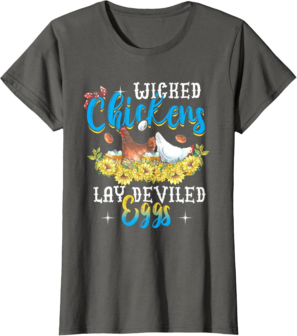 Wicked Chickens Lay Deviled Eggs Funny Chicken Lovers T-Shirt - Asphalt Grey